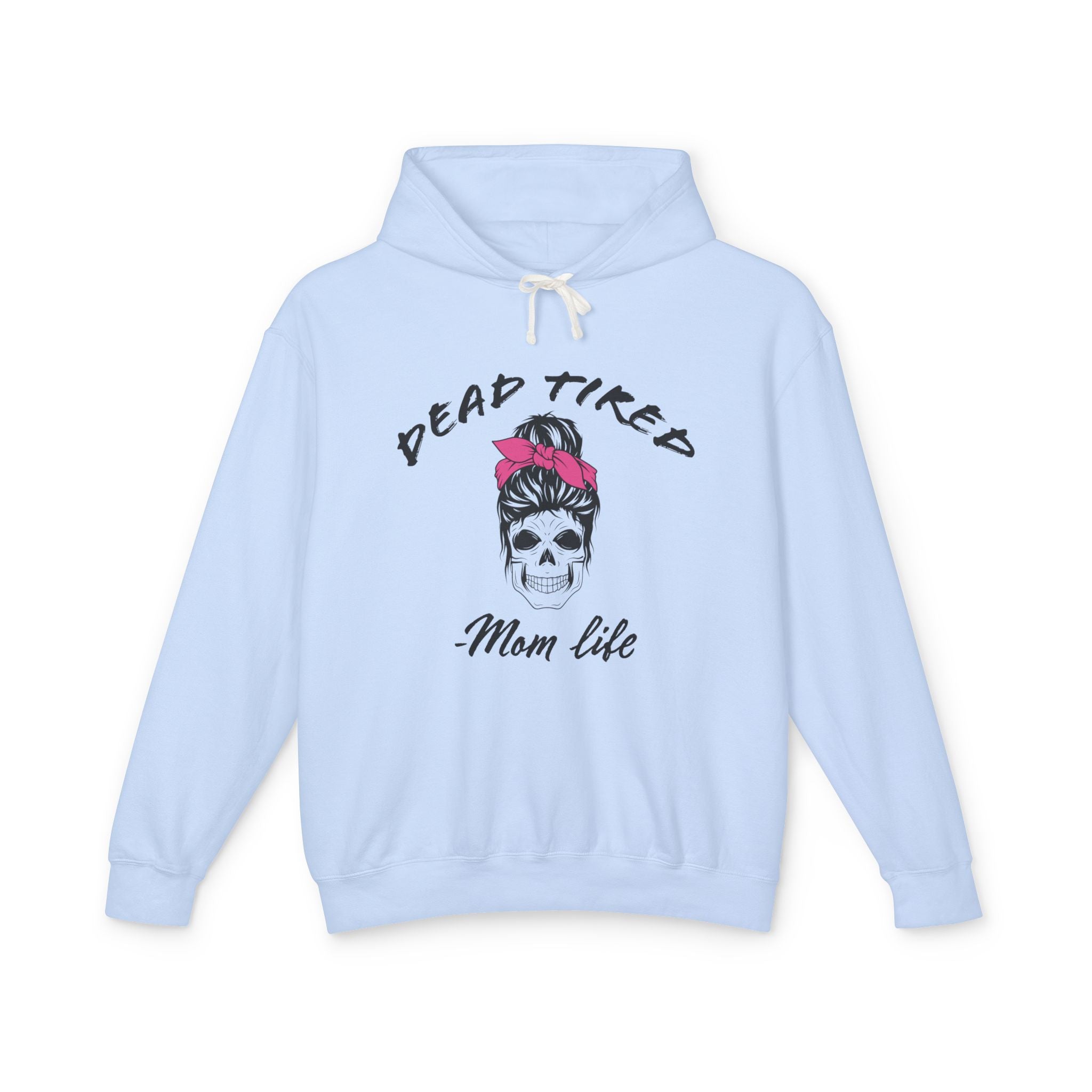 Mom Hooded Sweatshirt - Dead Tired Mom Life | Hoodie by atgodanddesigns