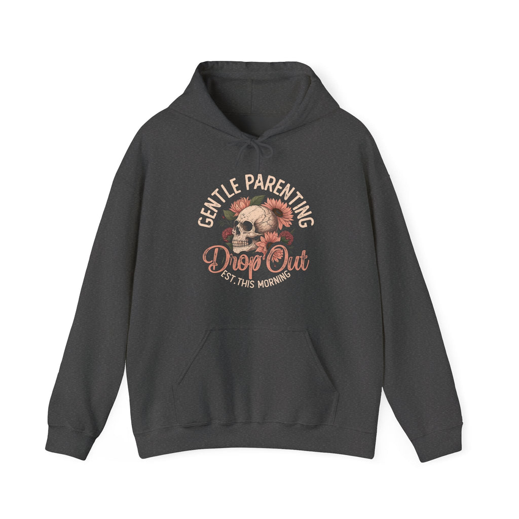Mom Hooded Sweatshirt - Gentle Parenting Drop Out | Hoodie by atgodanddesigns