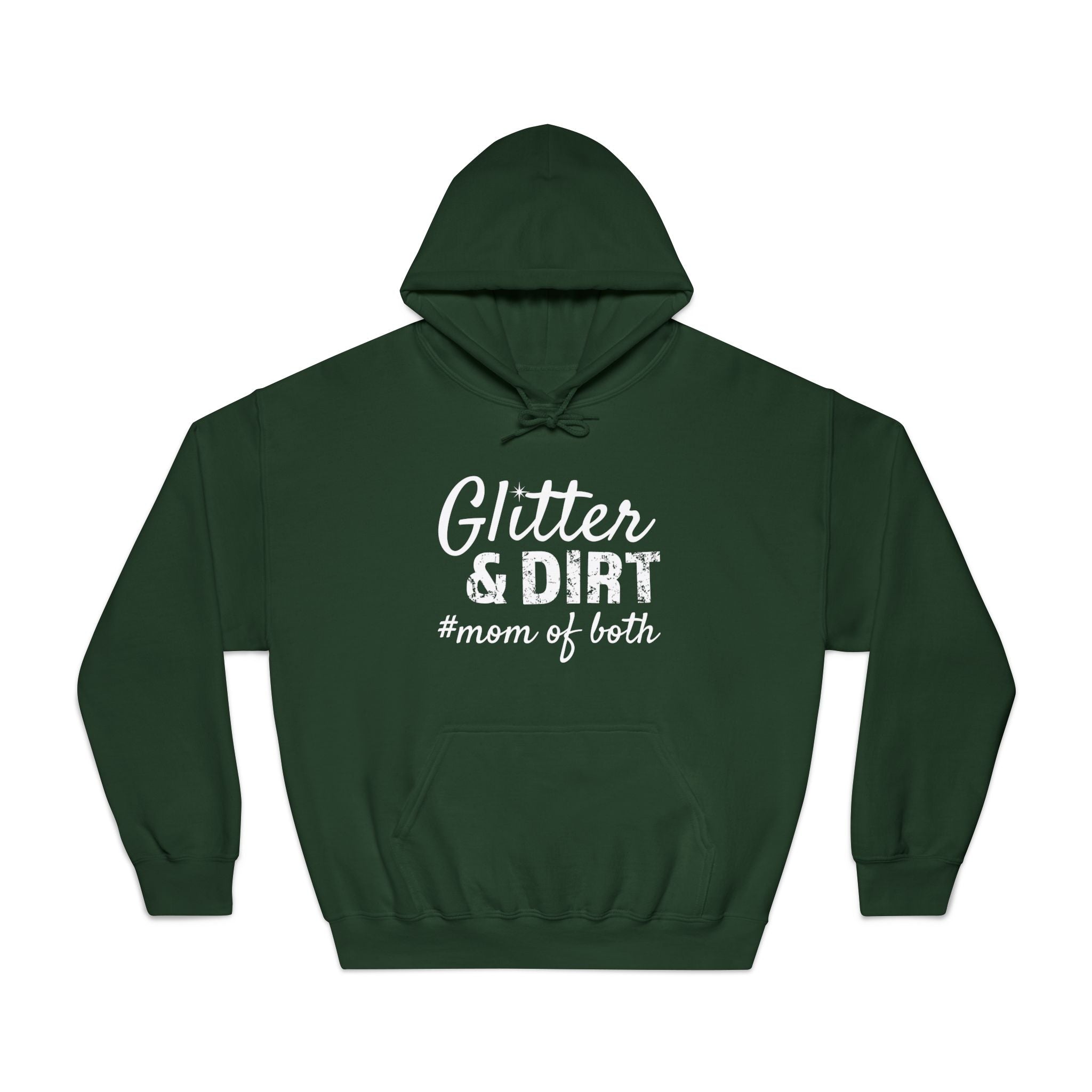 Mom Hooded Sweatshirt - Glitter & Dirt Mom Of Both | Hoodie by atgodanddesigns