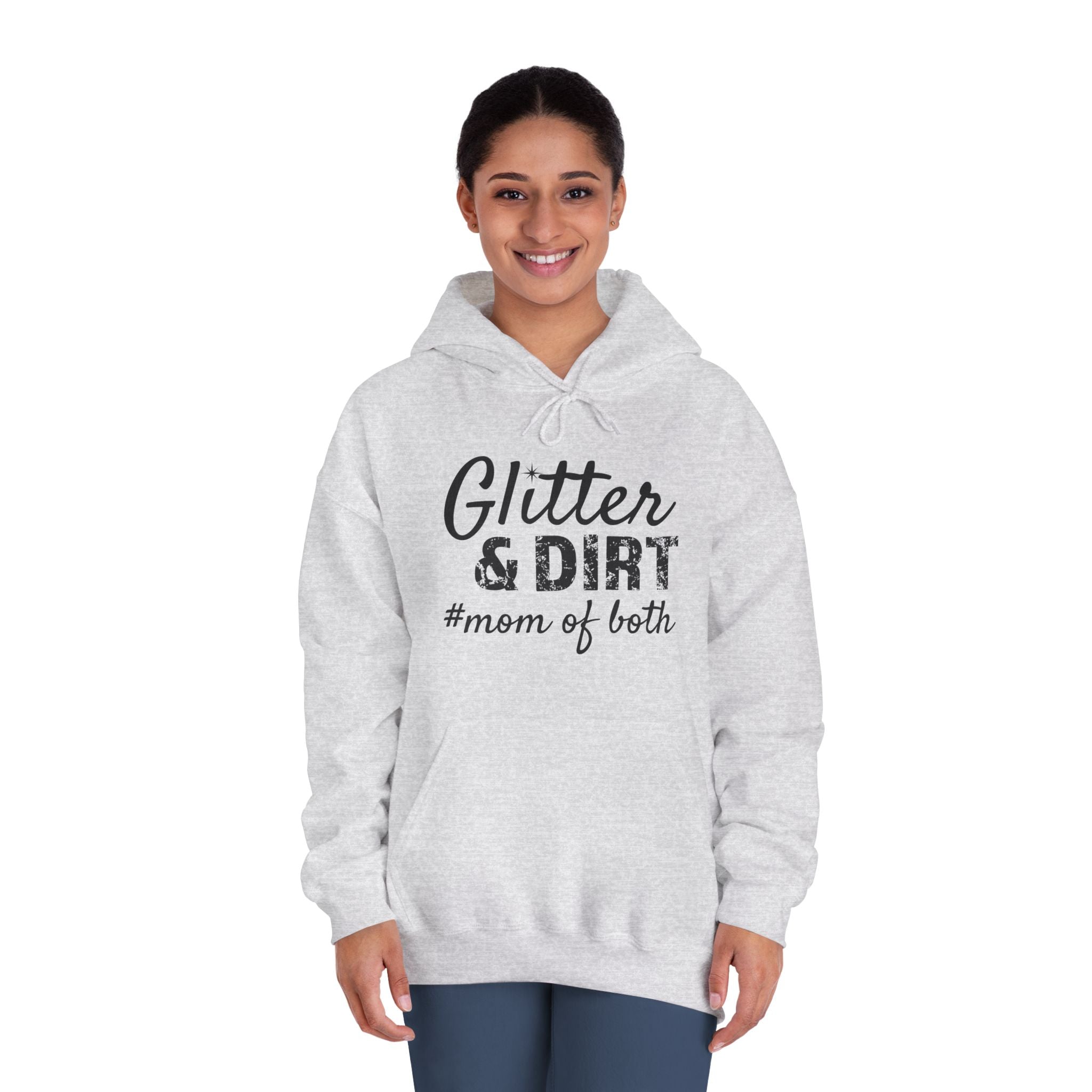 Mom Hooded Sweatshirt - Glitter & Dirt Mom Of Both | Hoodie by atgodanddesigns