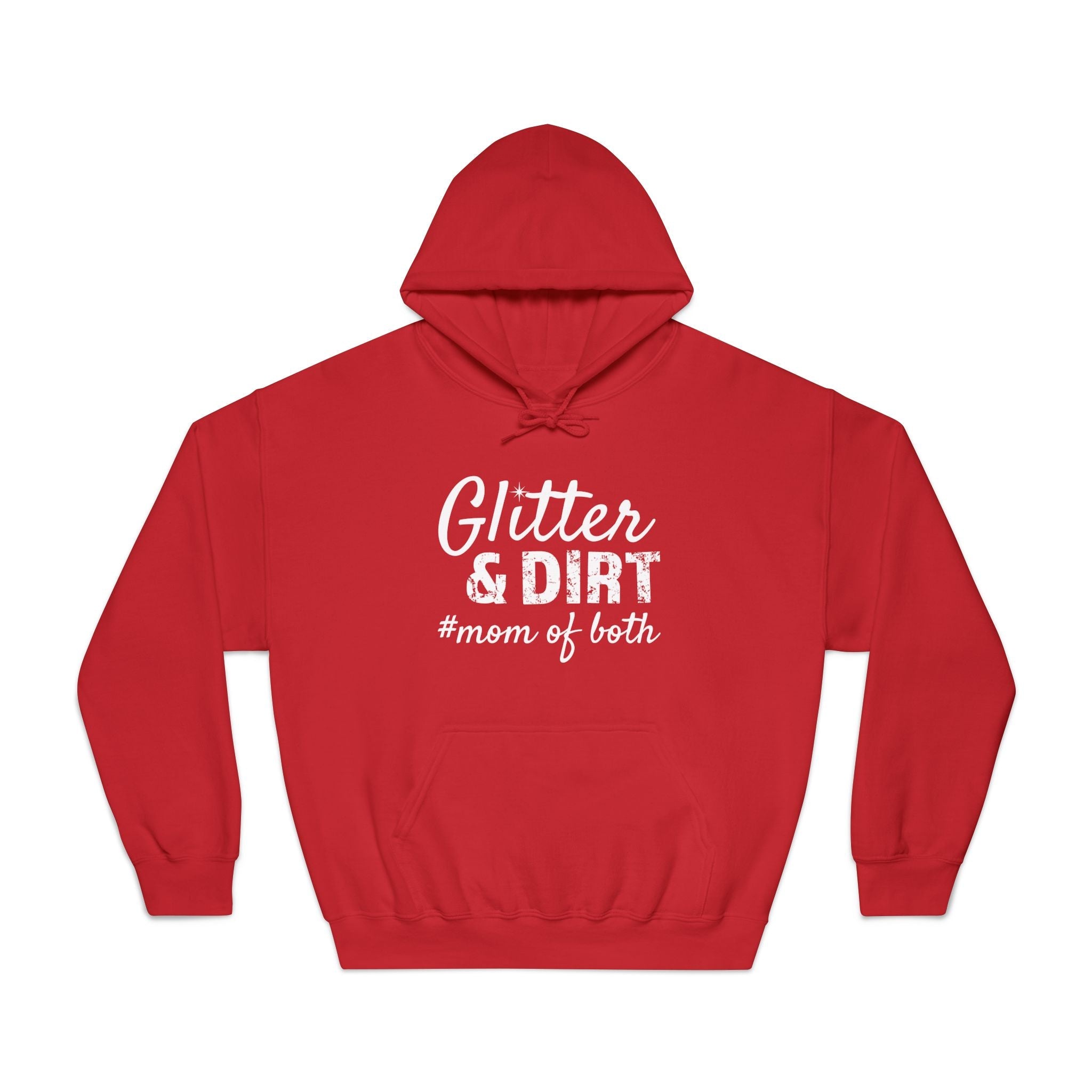 Mom Hooded Sweatshirt - Glitter & Dirt Mom Of Both | Hoodie by atgodanddesigns
