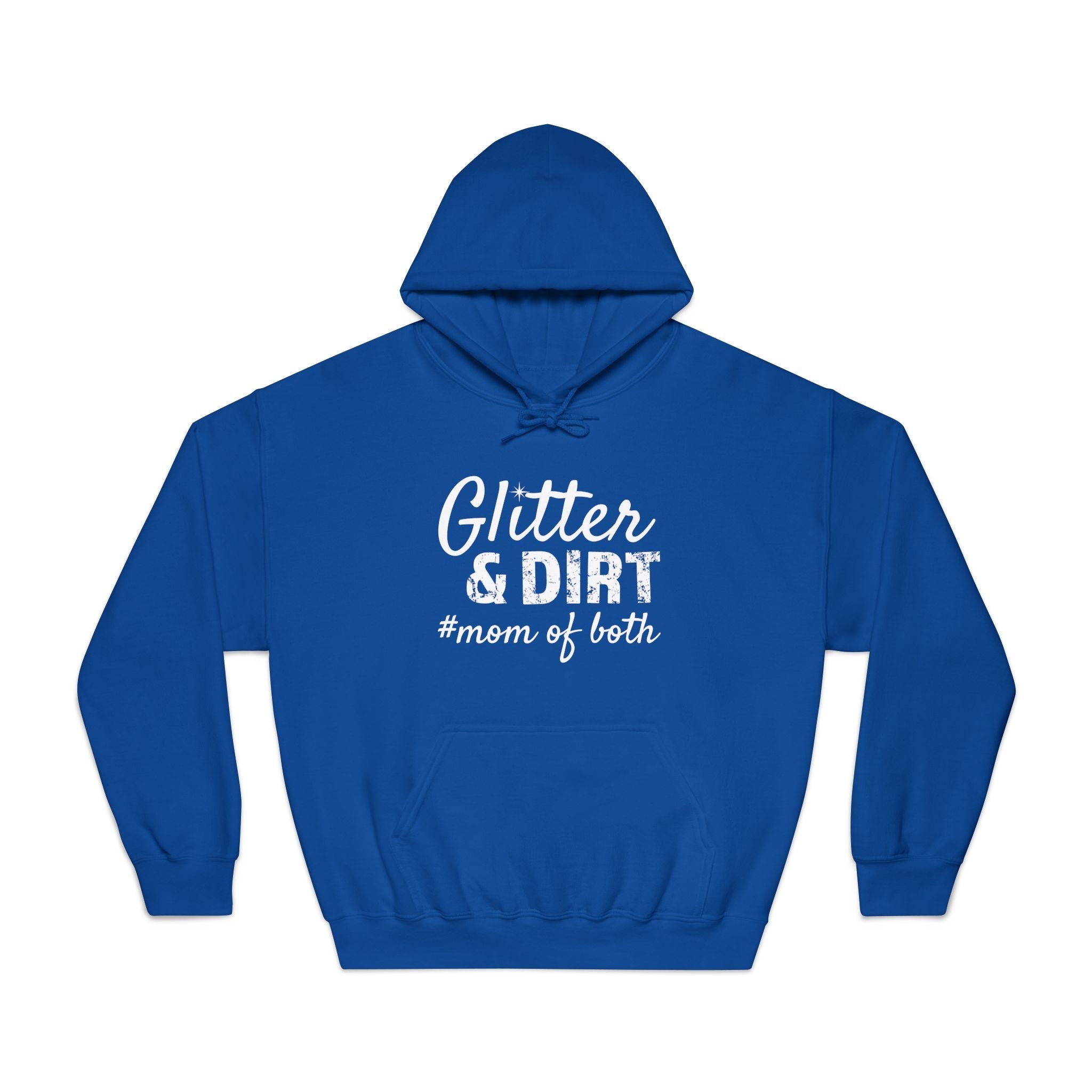 Mom Hooded Sweatshirt - Glitter & Dirt Mom Of Both | Hoodie by atgodanddesigns