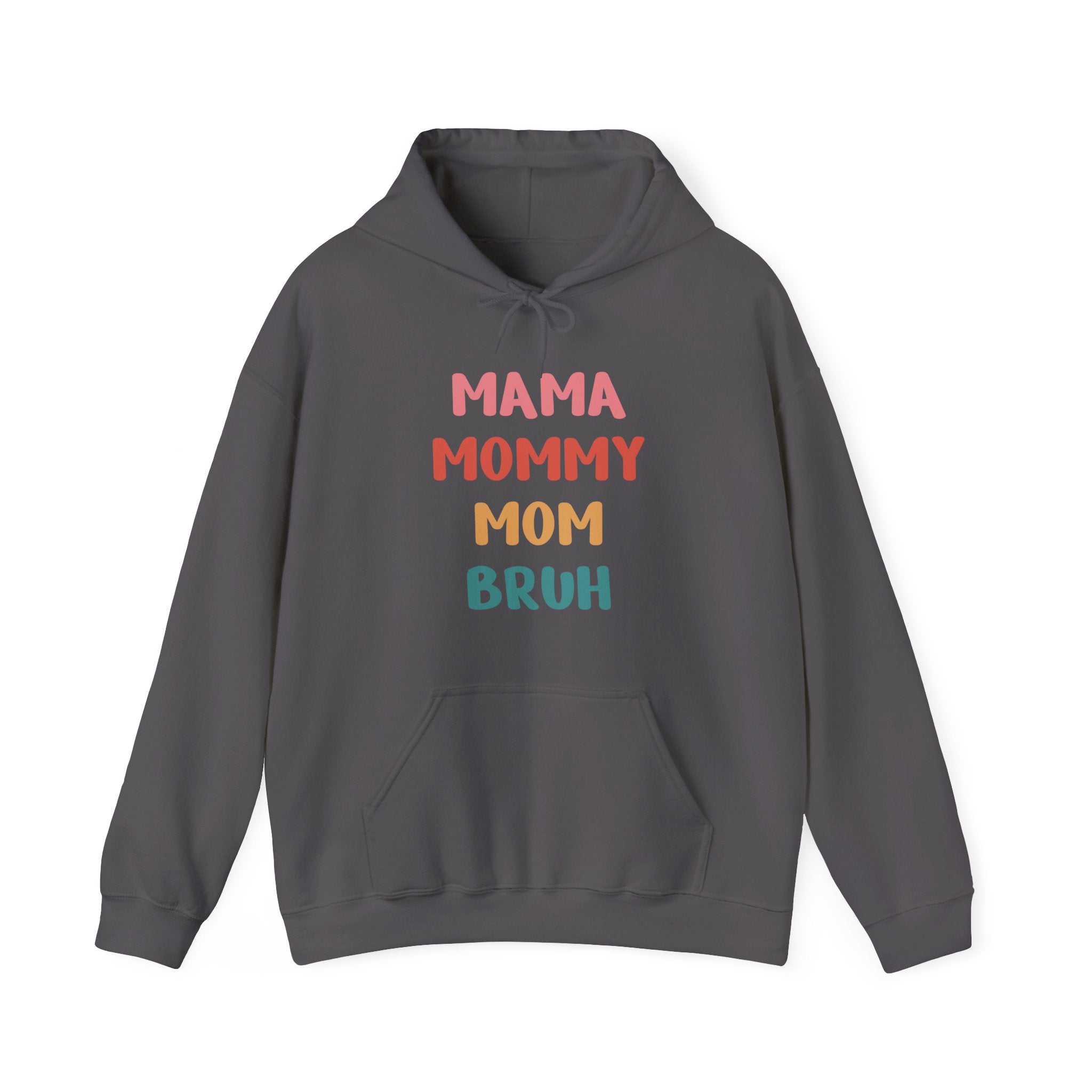 Mom Hooded Sweatshirt - Mama, Mommy, Mom, Bruh | Hoodie by atgodanddesigns