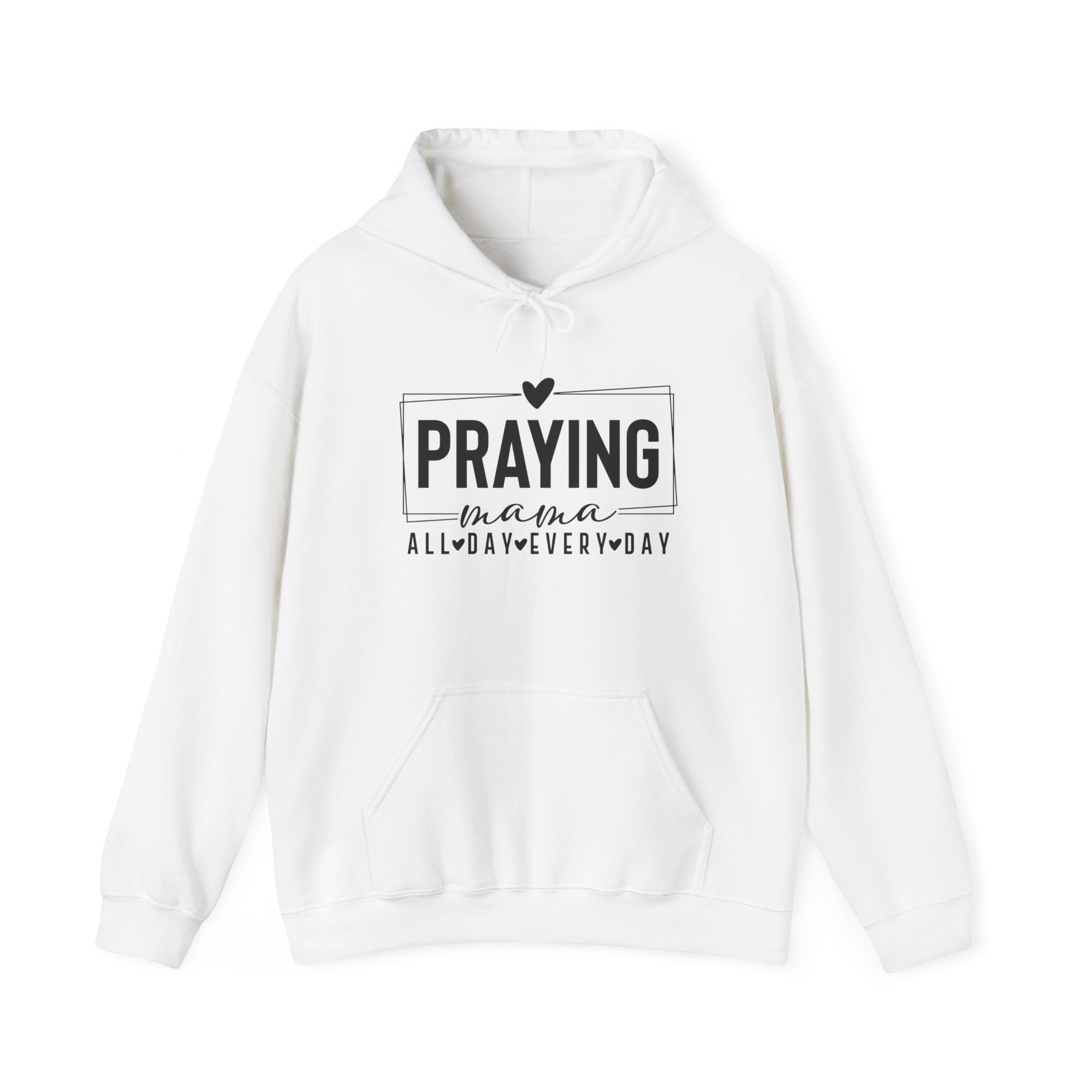 Mom Hoodie - Praying Mama All Day Every Day | Hoodie by atgodanddesigns