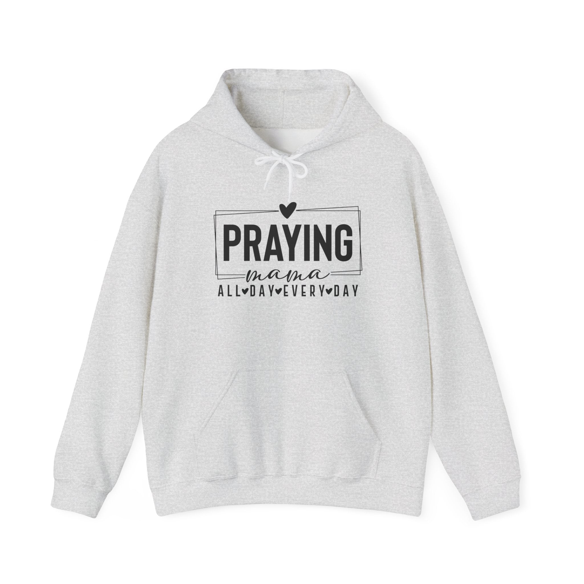 Mom Hoodie - Praying Mama All Day Every Day | Hoodie by atgodanddesigns
