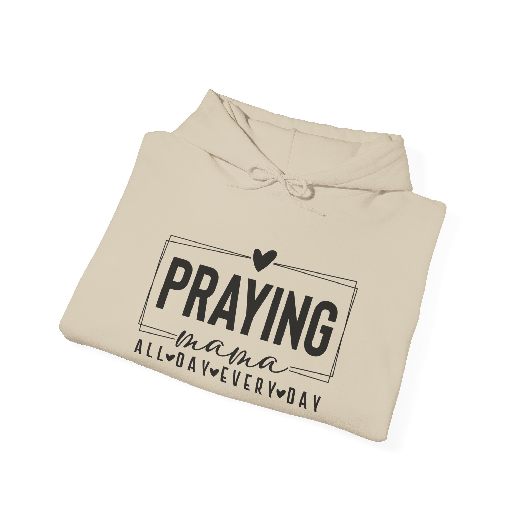 Mom Hoodie - Praying Mama All Day Every Day | Hoodie by atgodanddesigns