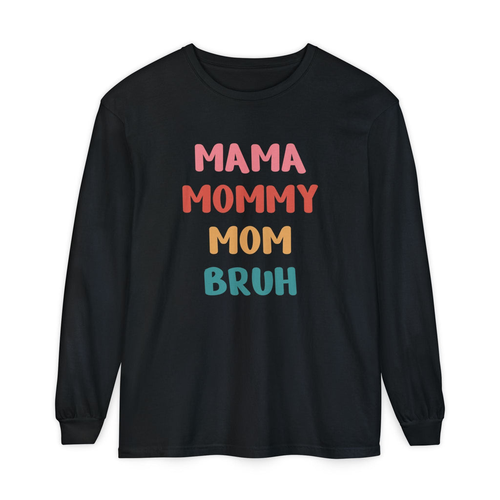 Mom Long Sleeve - Mama, Mommy, Mom, Bruh | Long - sleeve by atgodanddesigns