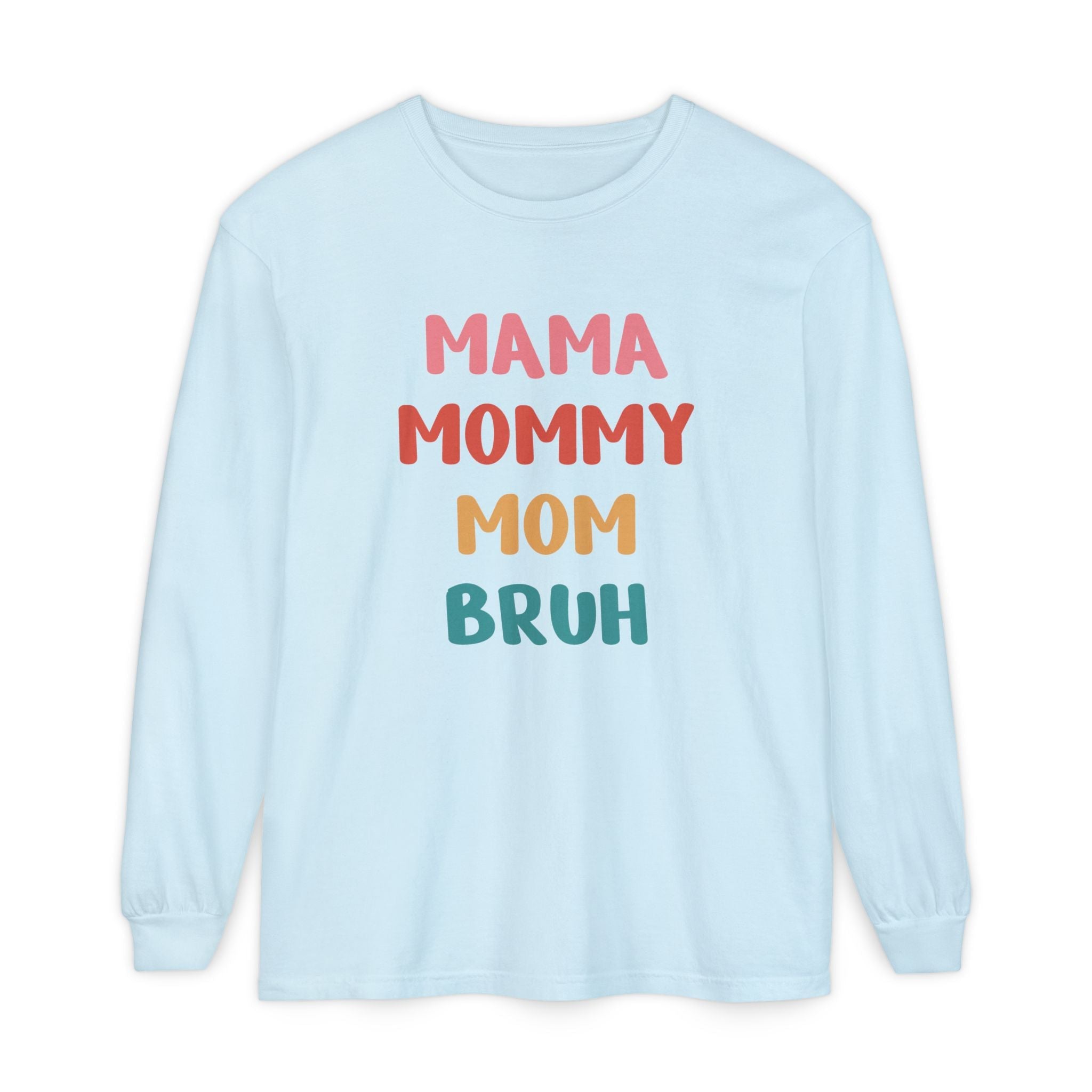 Mom Long Sleeve - Mama, Mommy, Mom, Bruh | Long - sleeve by atgodanddesigns