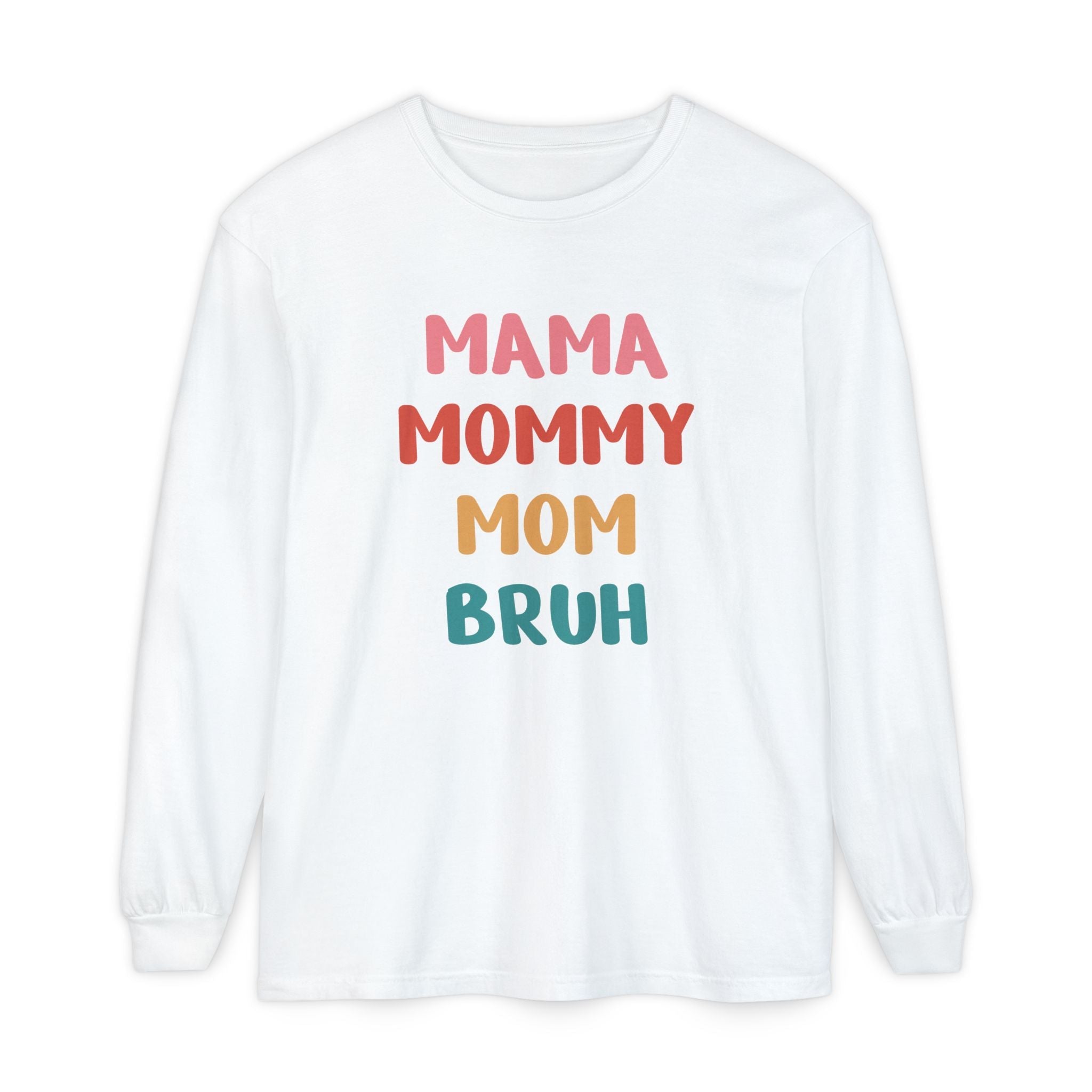 Mom Long Sleeve - Mama, Mommy, Mom, Bruh | Long - sleeve by atgodanddesigns