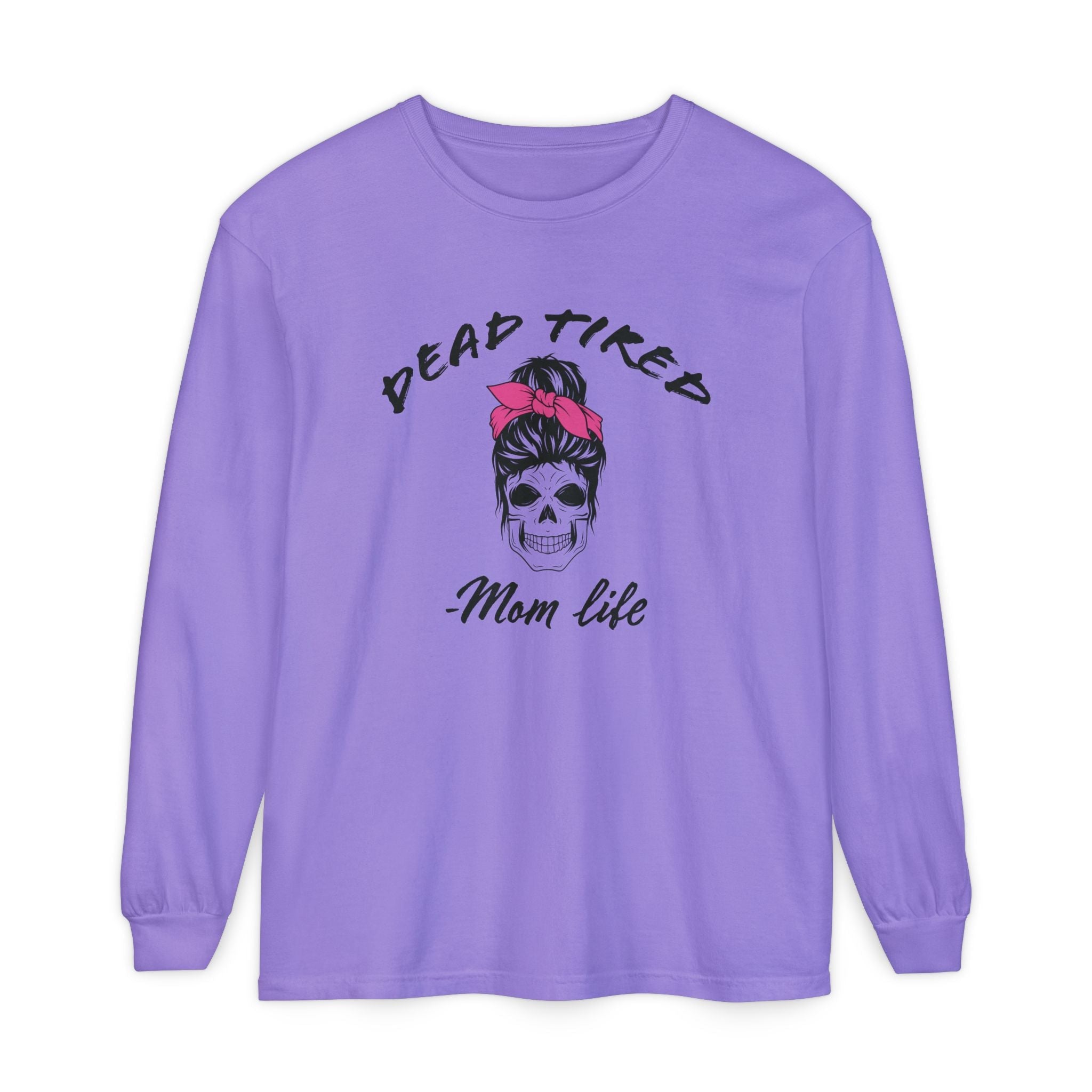 Mom Long Sleeve Tee - Dead Tired Mom Life | Long - sleeve by atgodanddesigns