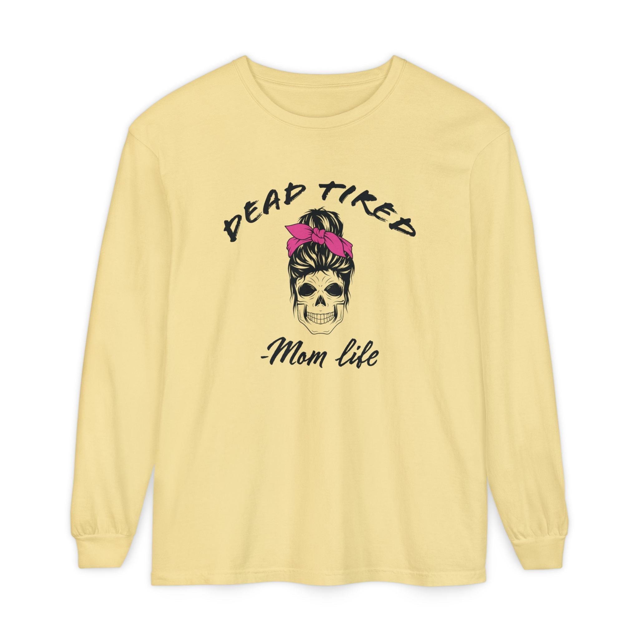 Mom Long Sleeve Tee - Dead Tired Mom Life | Long - sleeve by atgodanddesigns