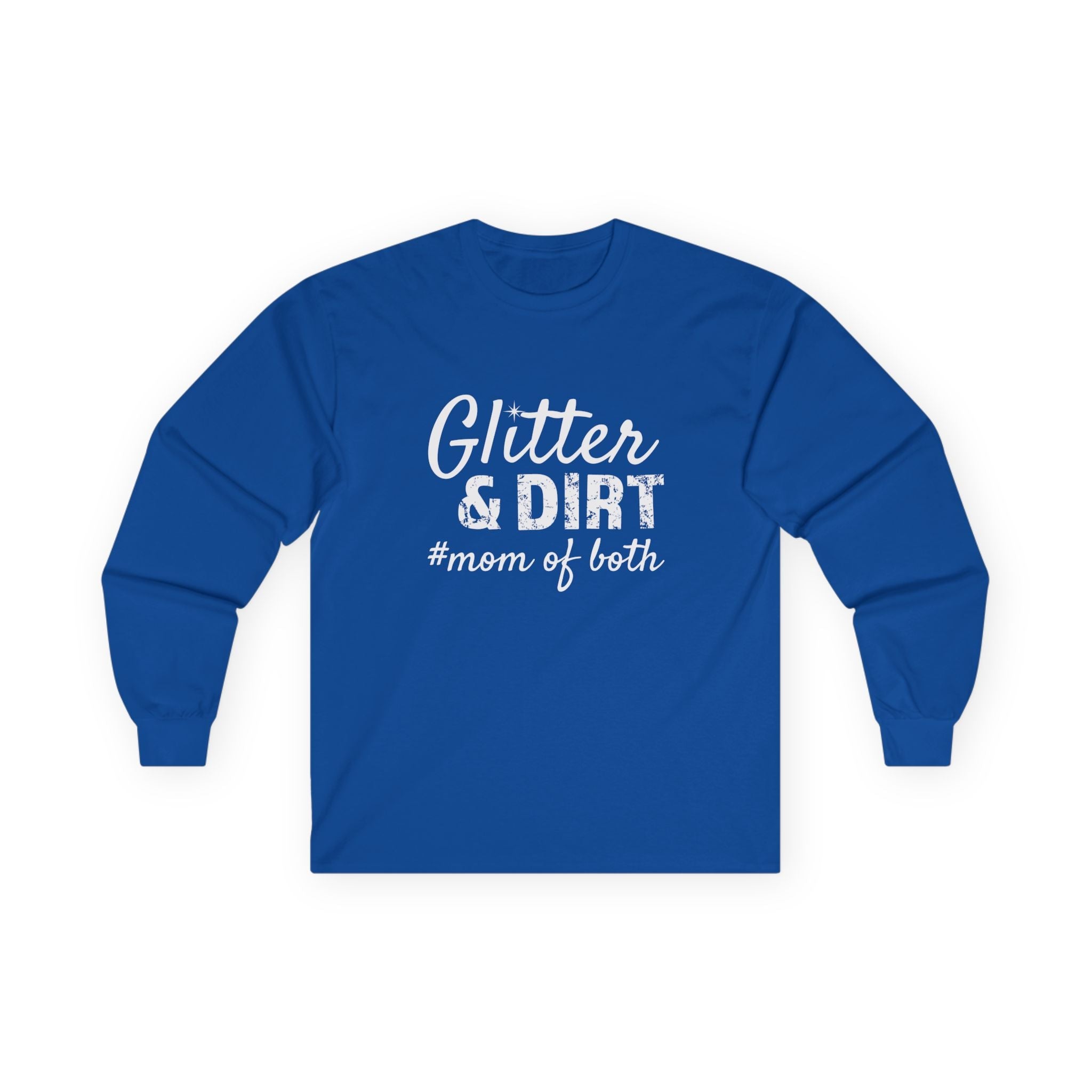 Mom Long Sleeve Tee - Glitter & Dirt Mom Of Both | Long - sleeve by atgodanddesigns