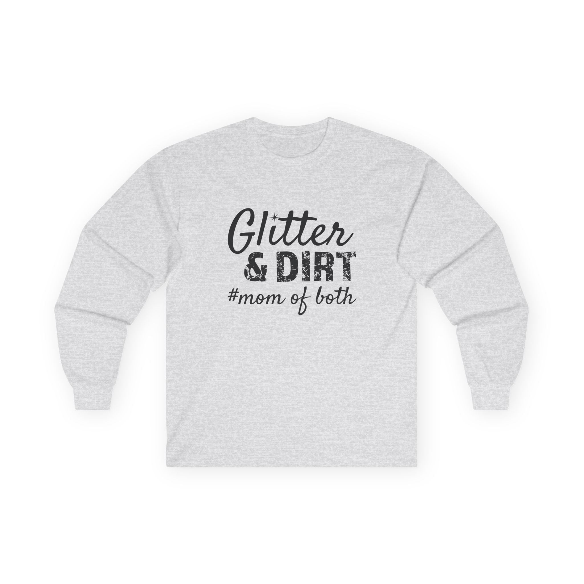 Mom Long Sleeve Tee - Glitter & Dirt Mom Of Both | Long - sleeve by atgodanddesigns