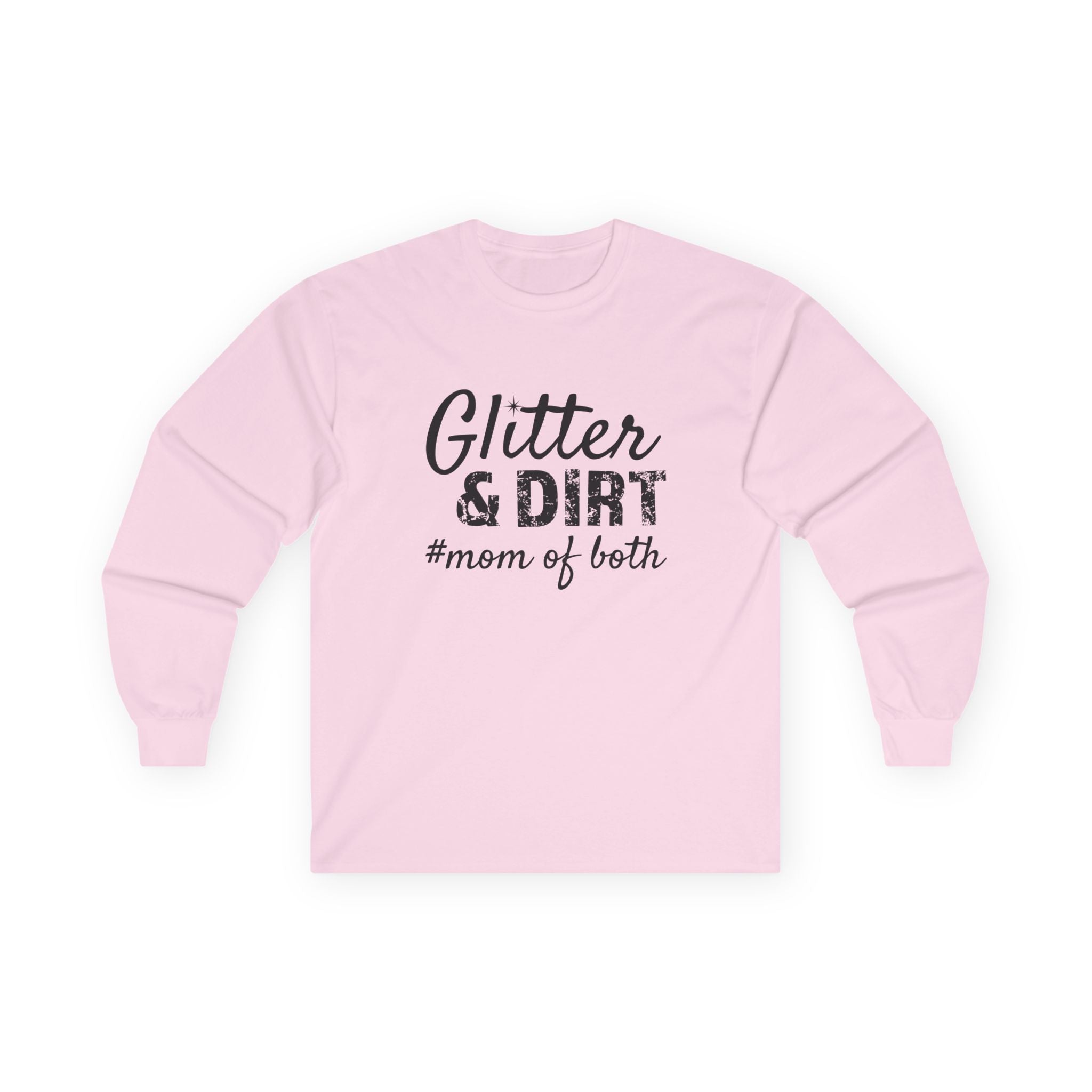 Mom Long Sleeve Tee - Glitter & Dirt Mom Of Both | Long - sleeve by atgodanddesigns