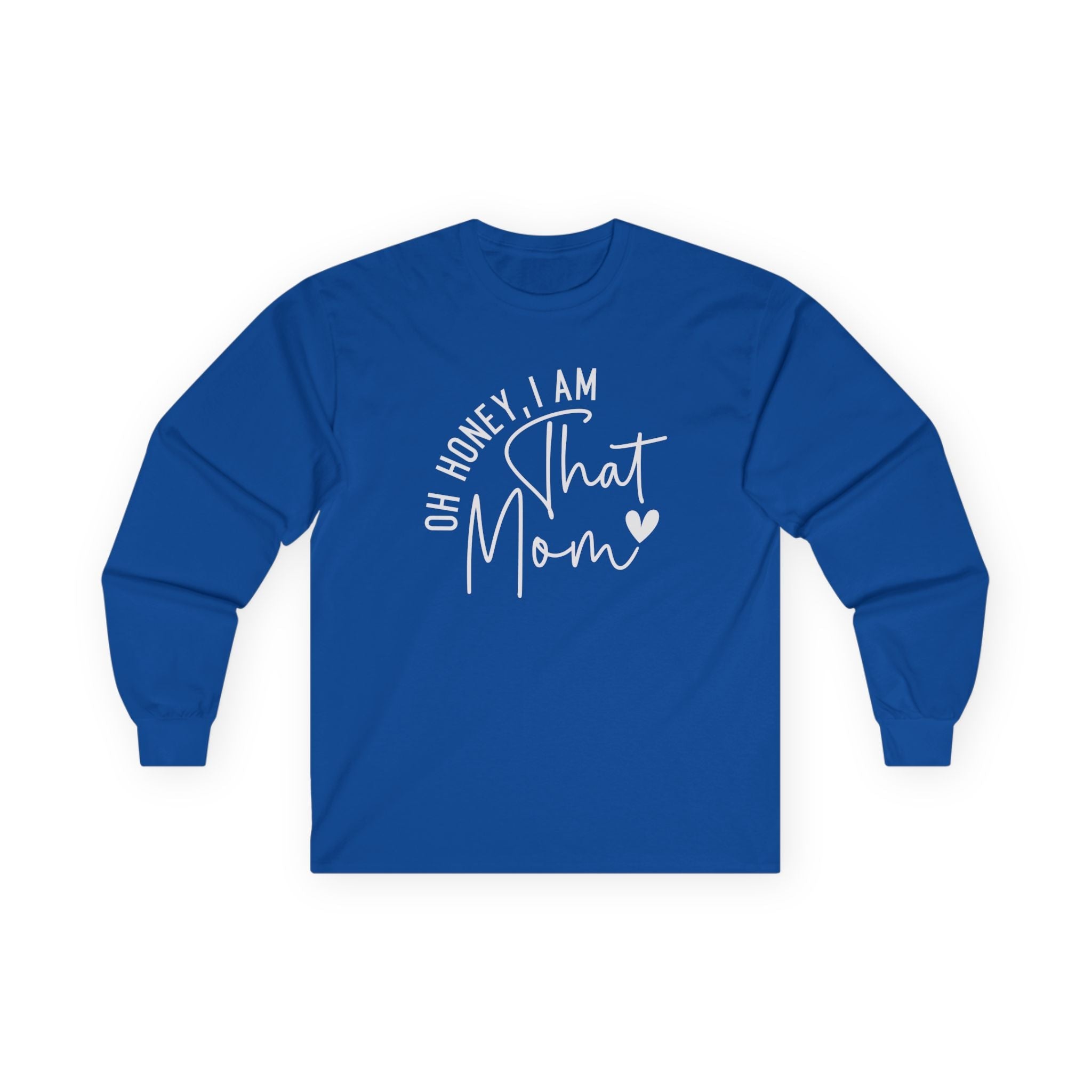 Mom Long Sleeve Tee - Oh Honey, I Am That Mom | Long - sleeve by atgodanddesigns