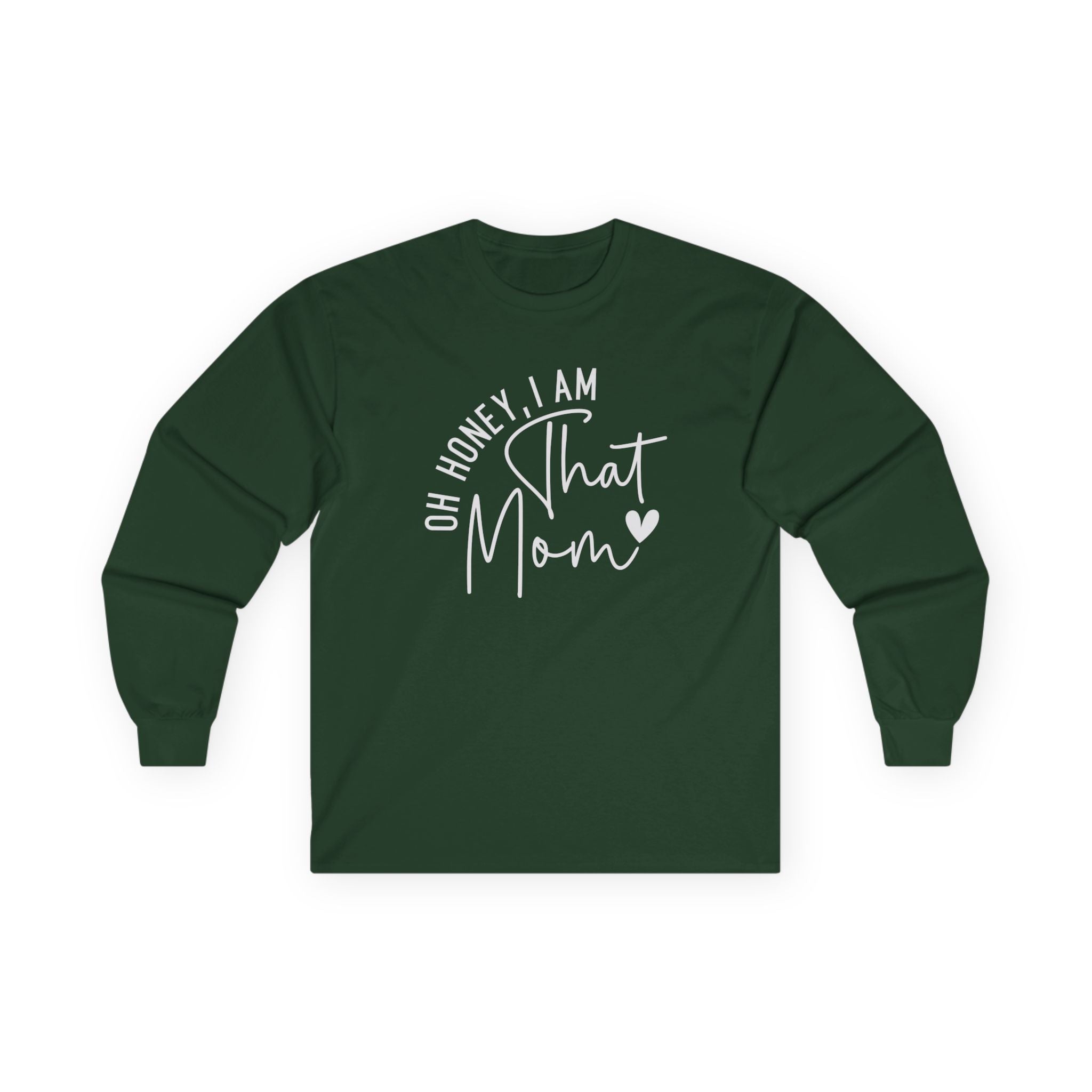 Mom Long Sleeve Tee - Oh Honey, I Am That Mom | Long - sleeve by atgodanddesigns