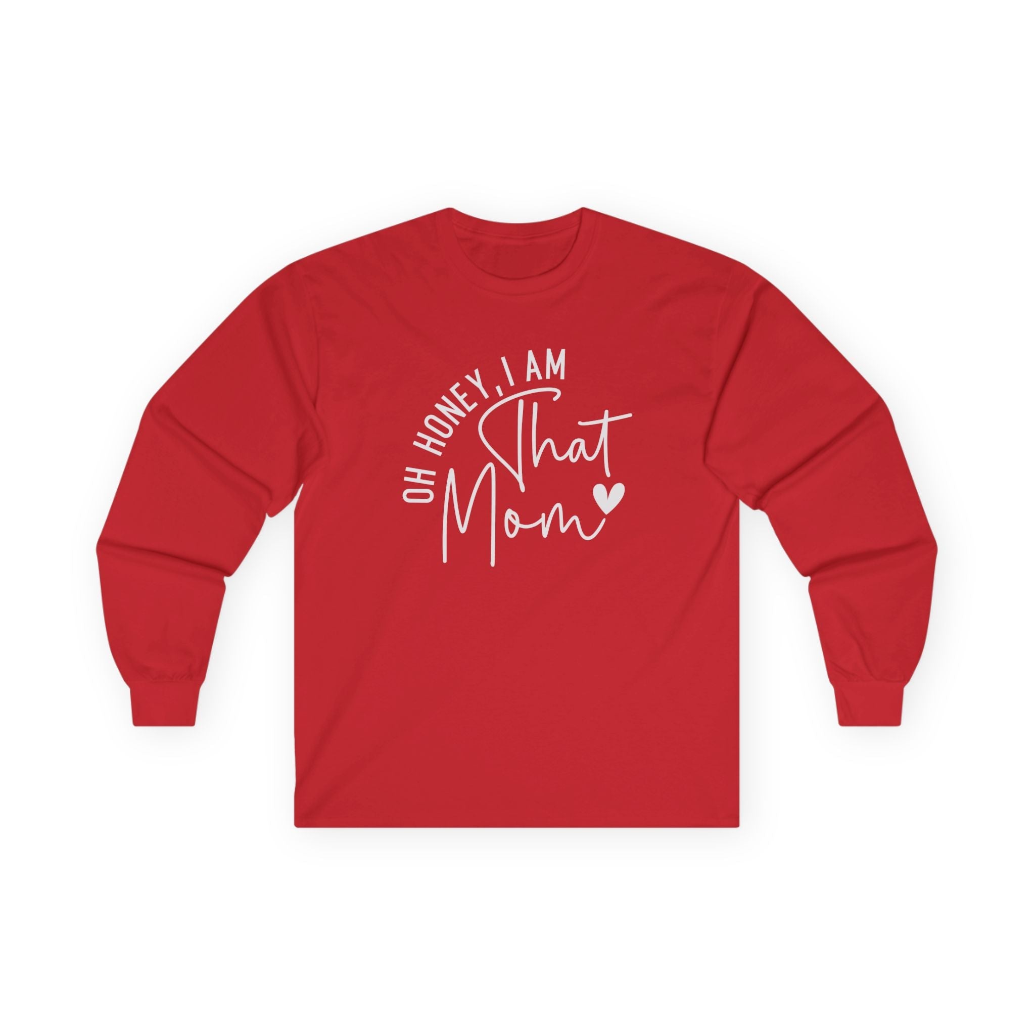 Mom Long Sleeve Tee - Oh Honey, I Am That Mom | Long - sleeve by atgodanddesigns