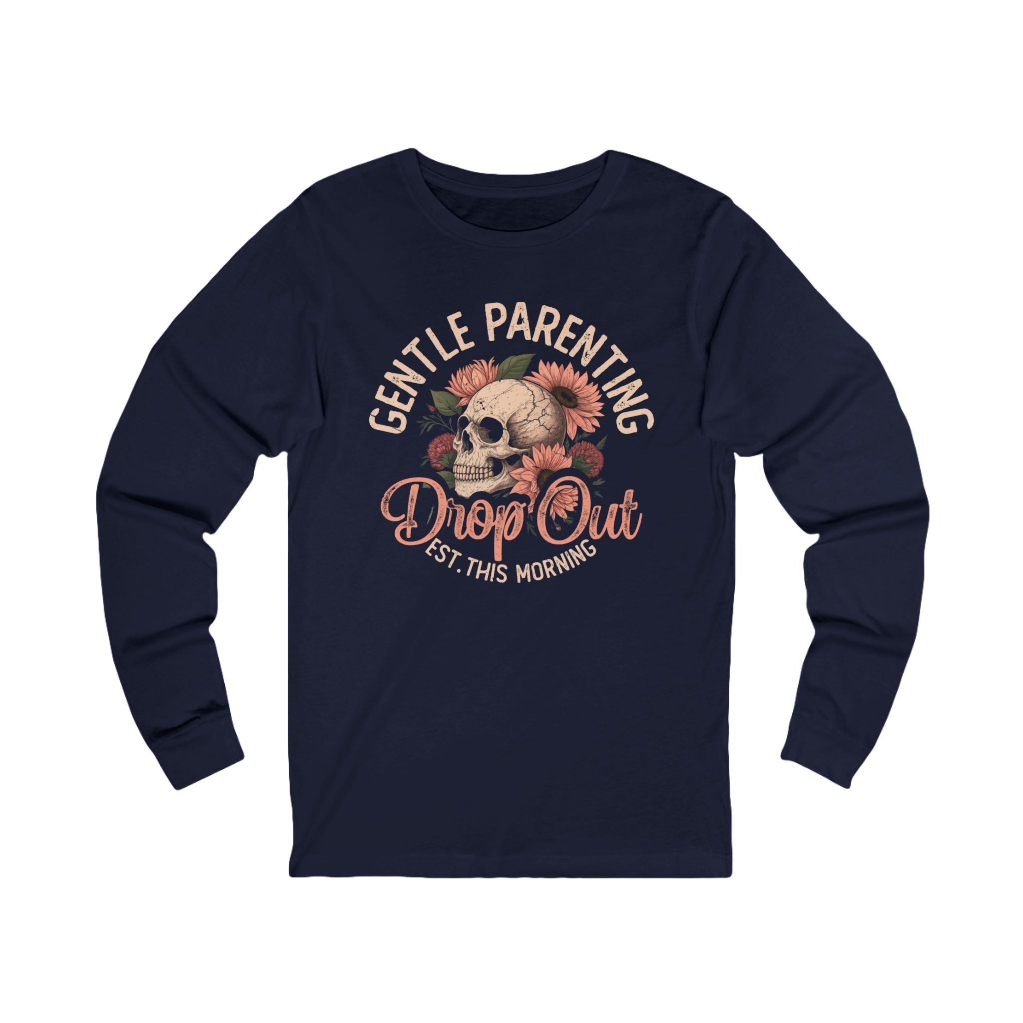 Mom Long Sleeves - Gentle Parenting Drop Out | Long - sleeve by atgodanddesigns