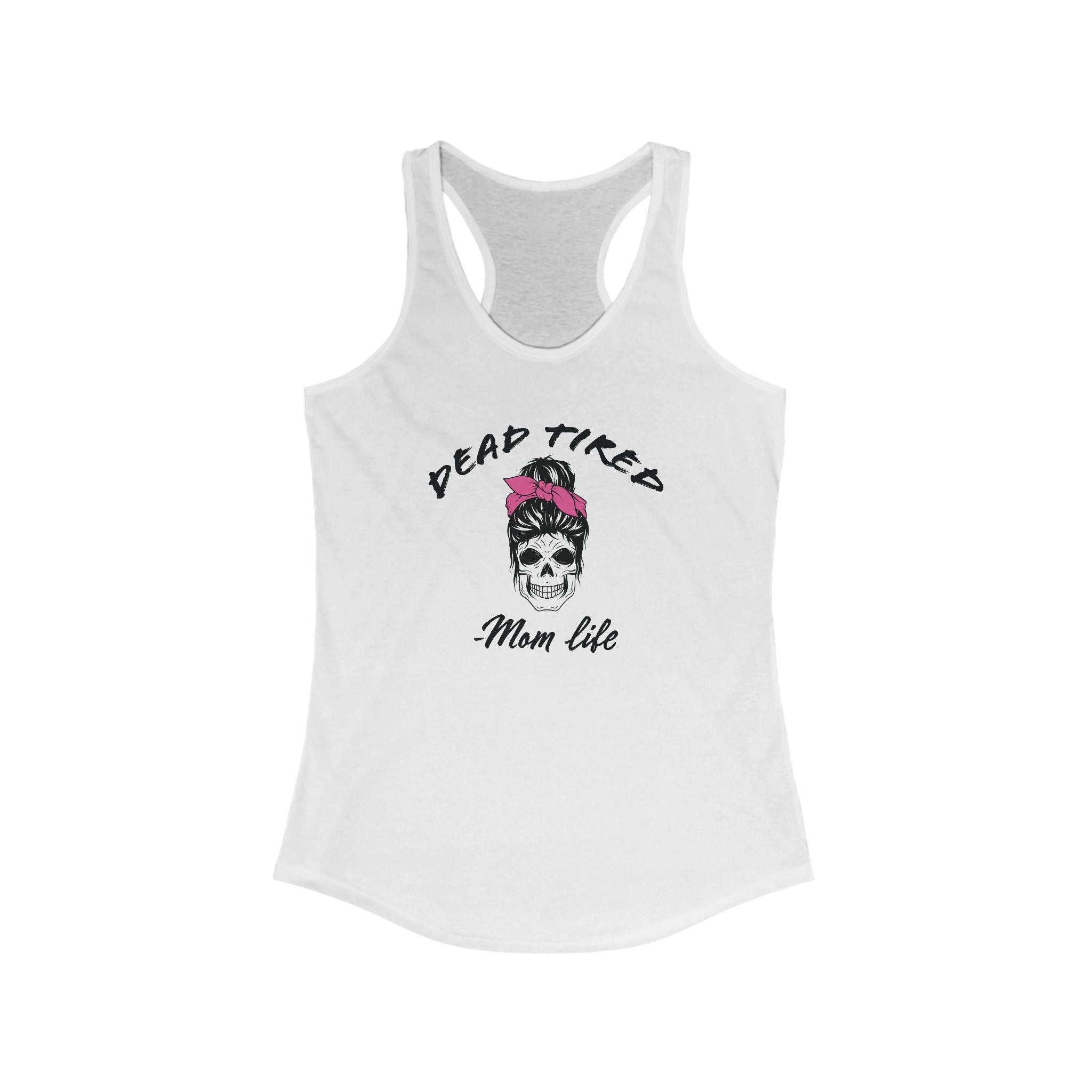 Mom Racerback Tank Top - Dead Tired Mom Life | Tank Top by atgodanddesigns