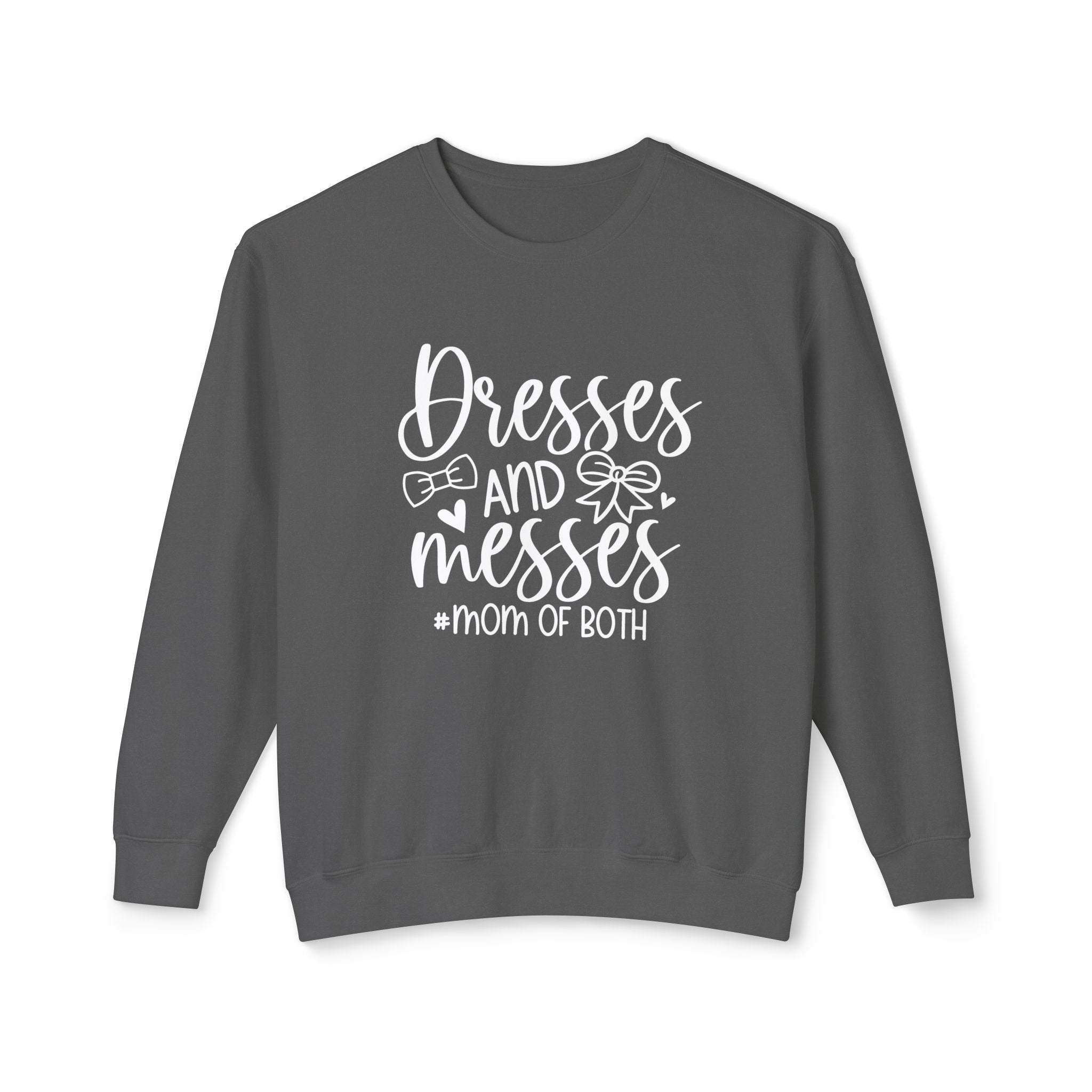 Mom Sweatshirt - Dresses & Messes Mom Of Both | Sweatshirt by atgodanddesigns