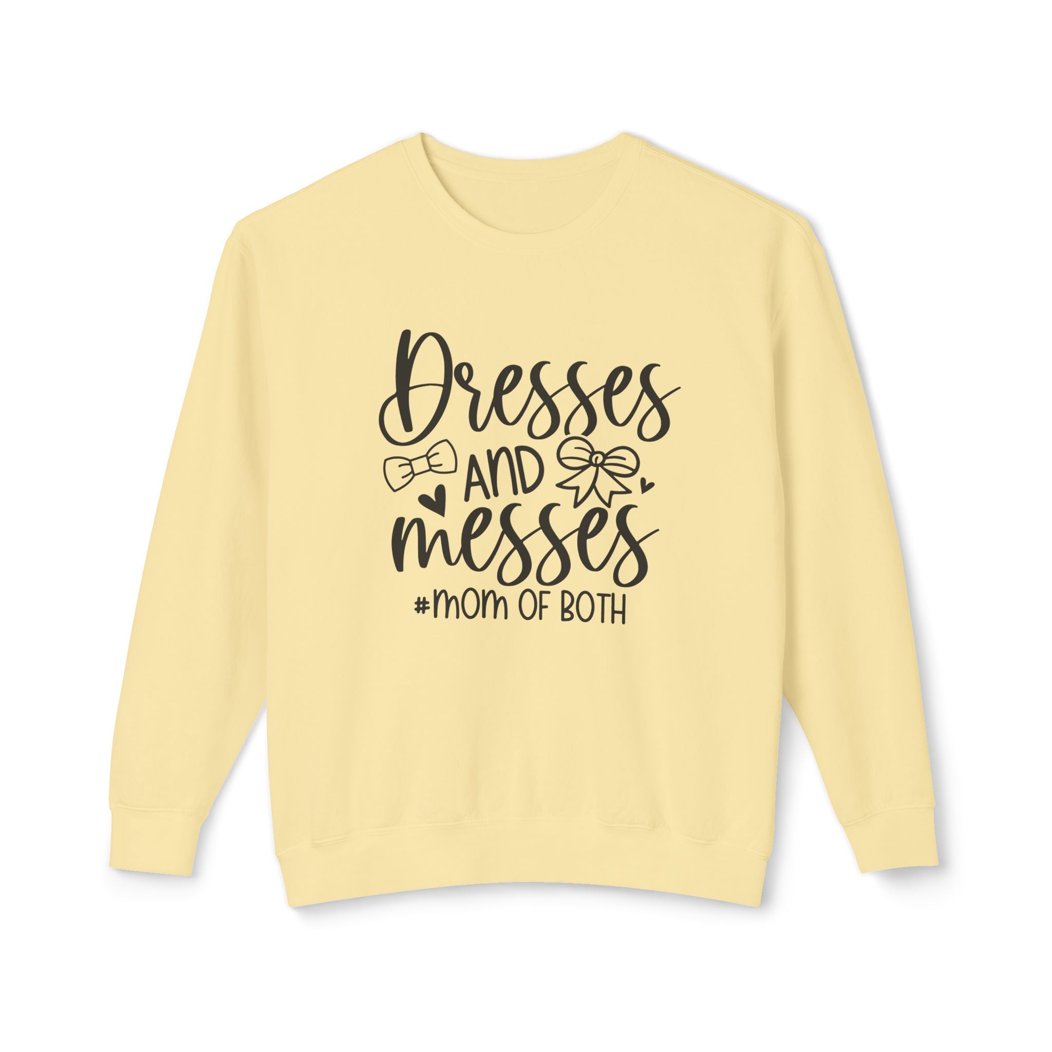 Mom Sweatshirt - Dresses & Messes Mom Of Both | Sweatshirt by atgodanddesigns
