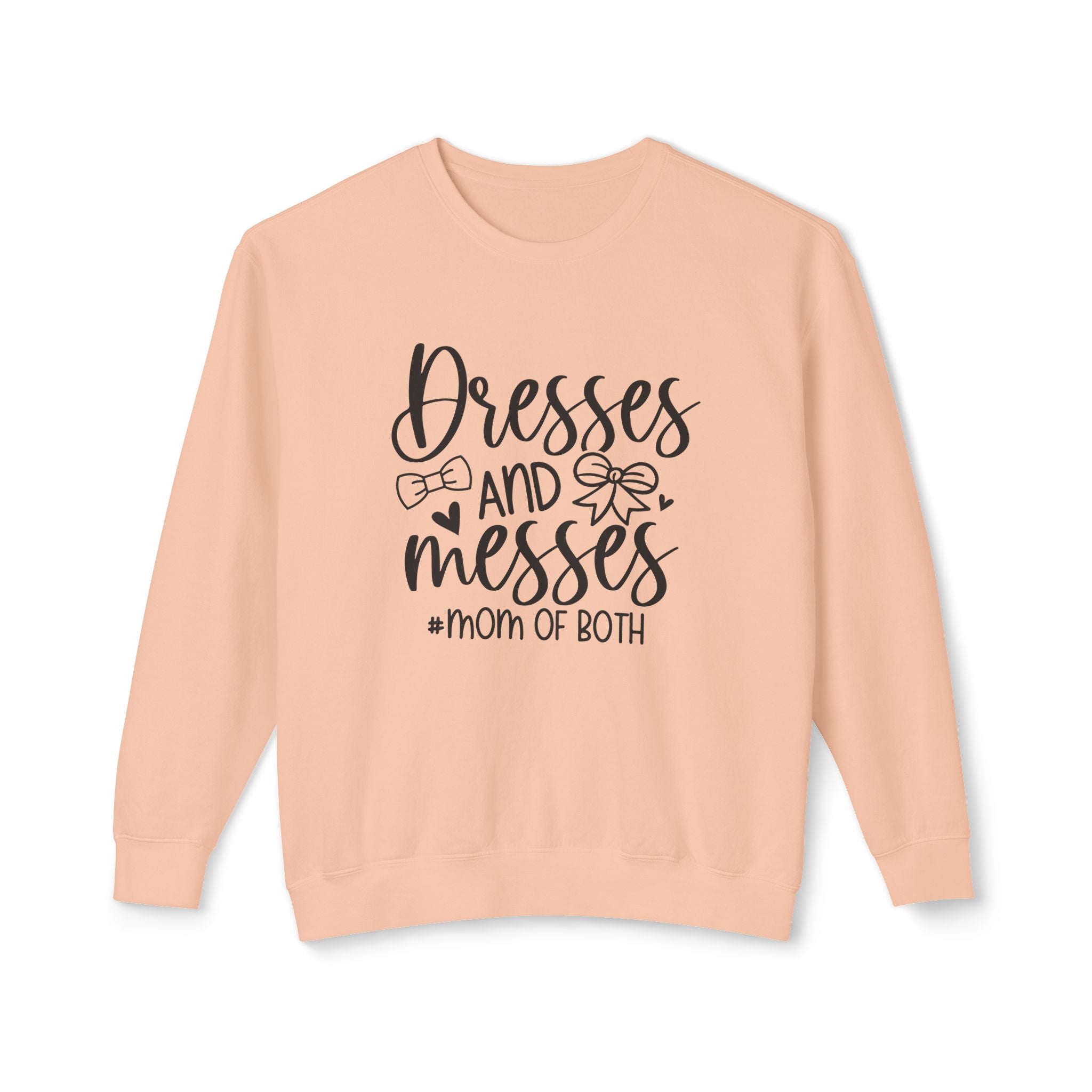 Mom Sweatshirt - Dresses & Messes Mom Of Both | Sweatshirt by atgodanddesigns
