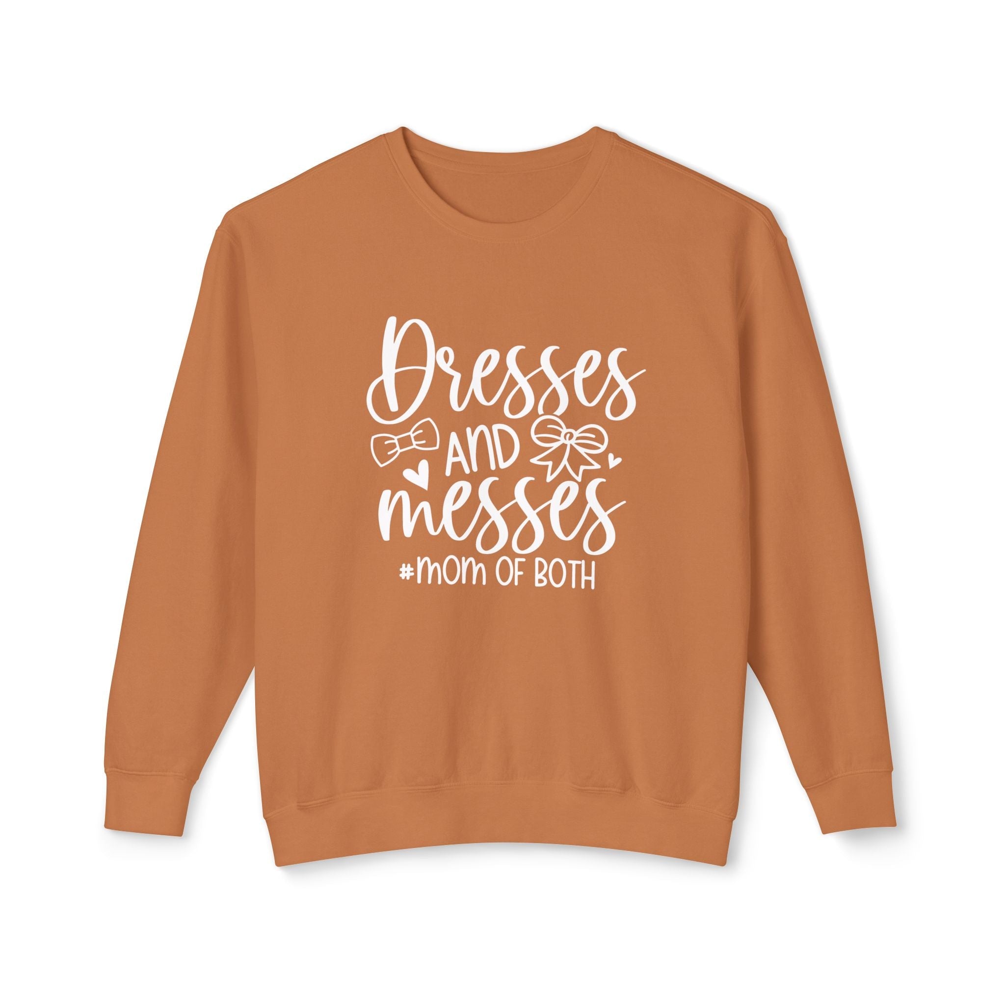 Mom Sweatshirt - Dresses & Messes Mom Of Both | Sweatshirt by atgodanddesigns