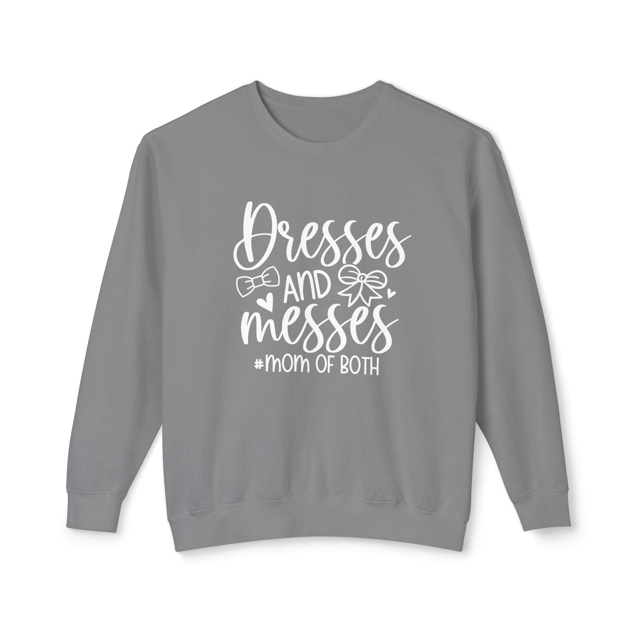 Mom Sweatshirt - Dresses & Messes Mom Of Both | Sweatshirt by atgodanddesigns