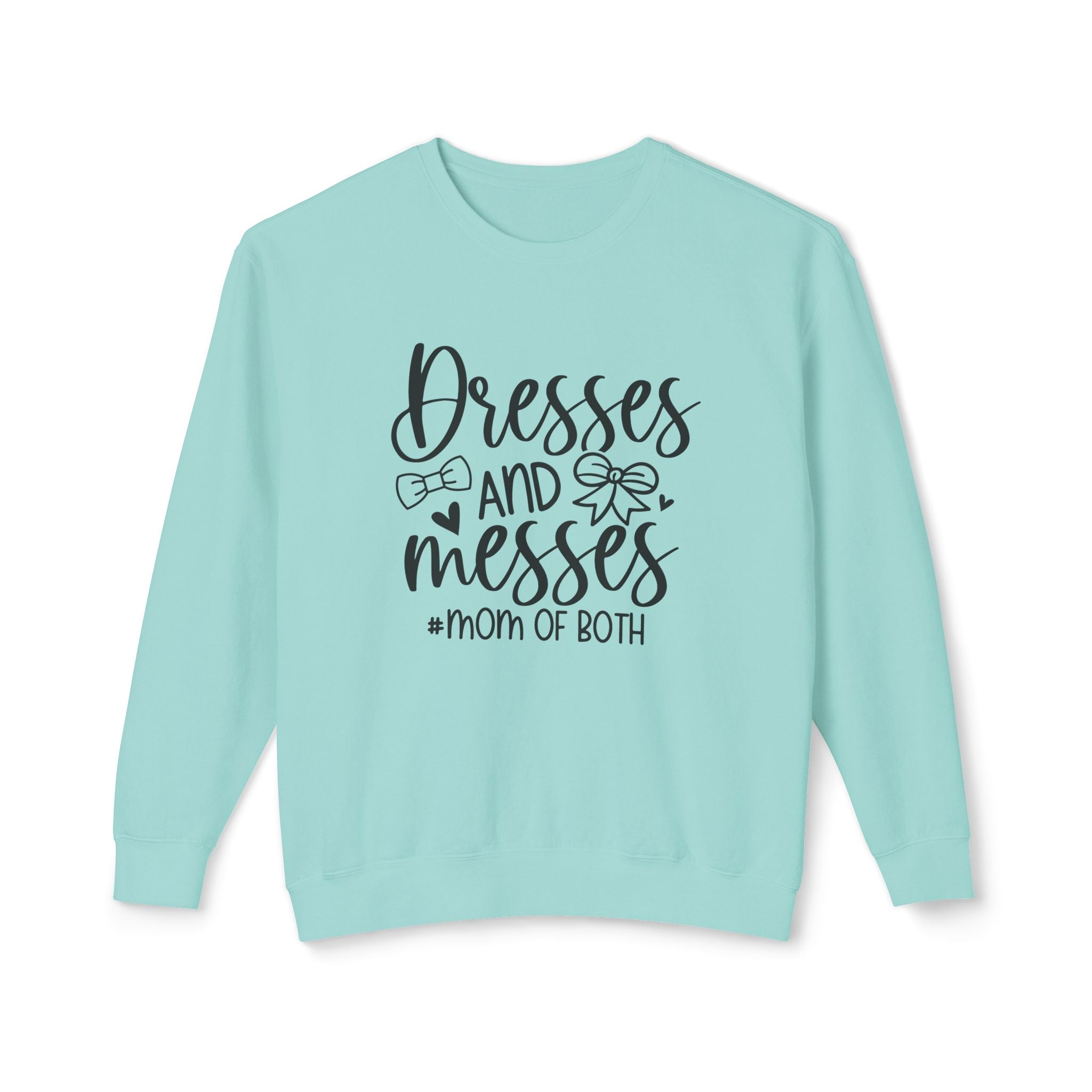 Mom Sweatshirt - Dresses & Messes Mom Of Both | Sweatshirt by atgodanddesigns