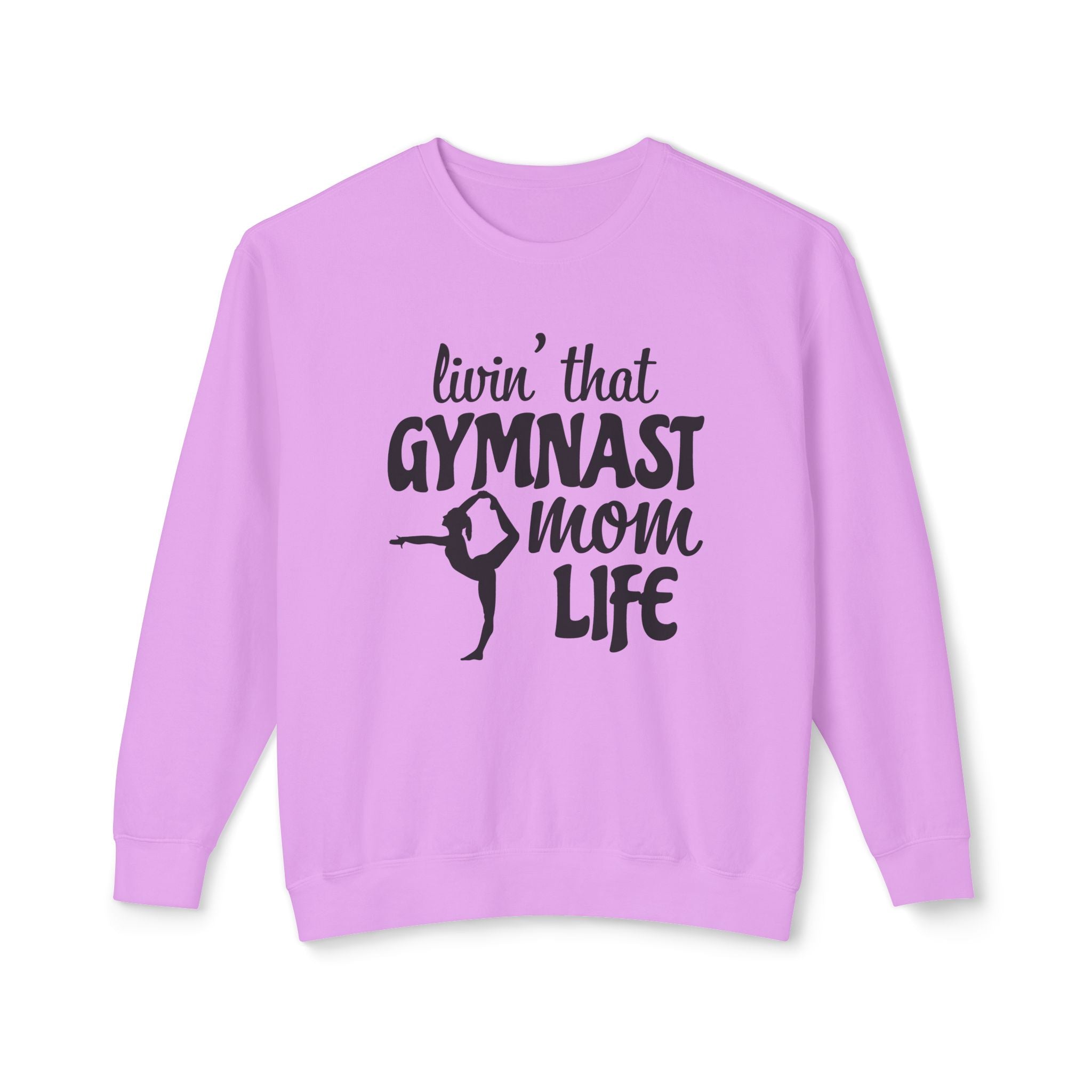 Mom Sweatshirt - Livin' That Gymnast Mom Life | Sweatshirt by atgodanddesigns