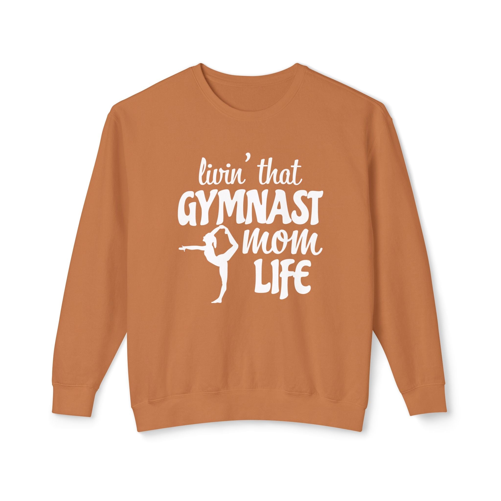 Mom Sweatshirt - Livin' That Gymnast Mom Life | Sweatshirt by atgodanddesigns