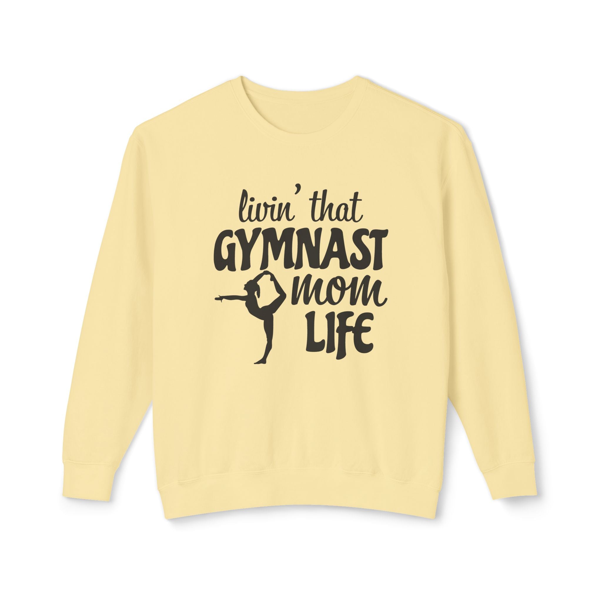 Mom Sweatshirt - Livin' That Gymnast Mom Life | Sweatshirt by atgodanddesigns