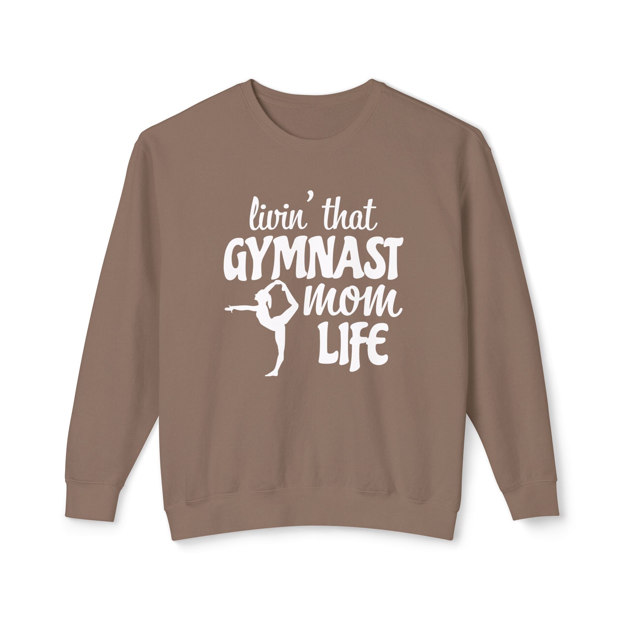 Mom Sweatshirt - Livin' That Gymnast Mom Life | Sweatshirt by atgodanddesigns