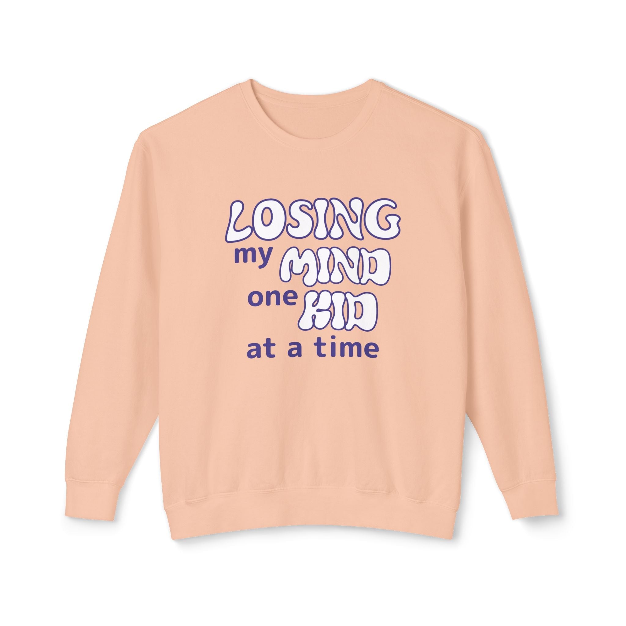 Mom Sweatshirt - Losing My Mind One Kid At A Time | Sweatshirt by atgodanddesigns