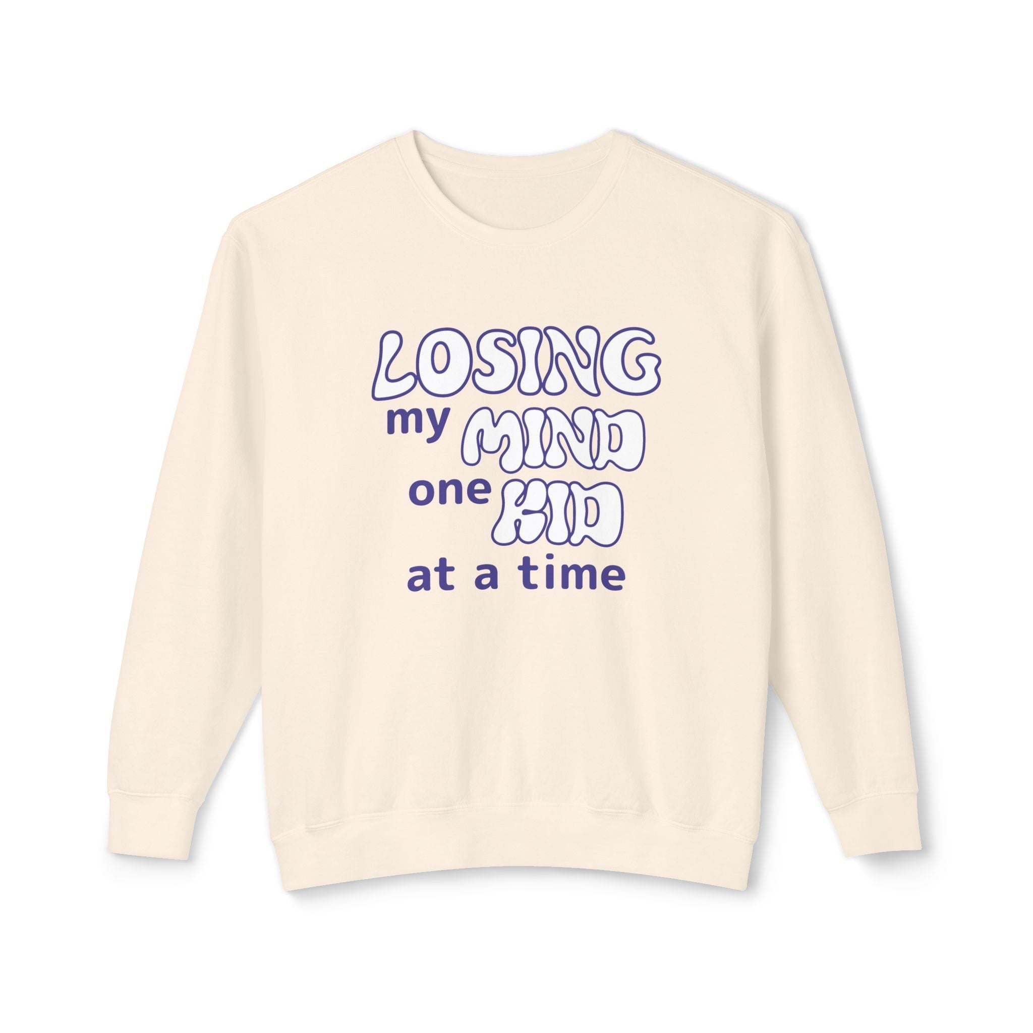 Mom Sweatshirt - Losing My Mind One Kid At A Time | Sweatshirt by atgodanddesigns