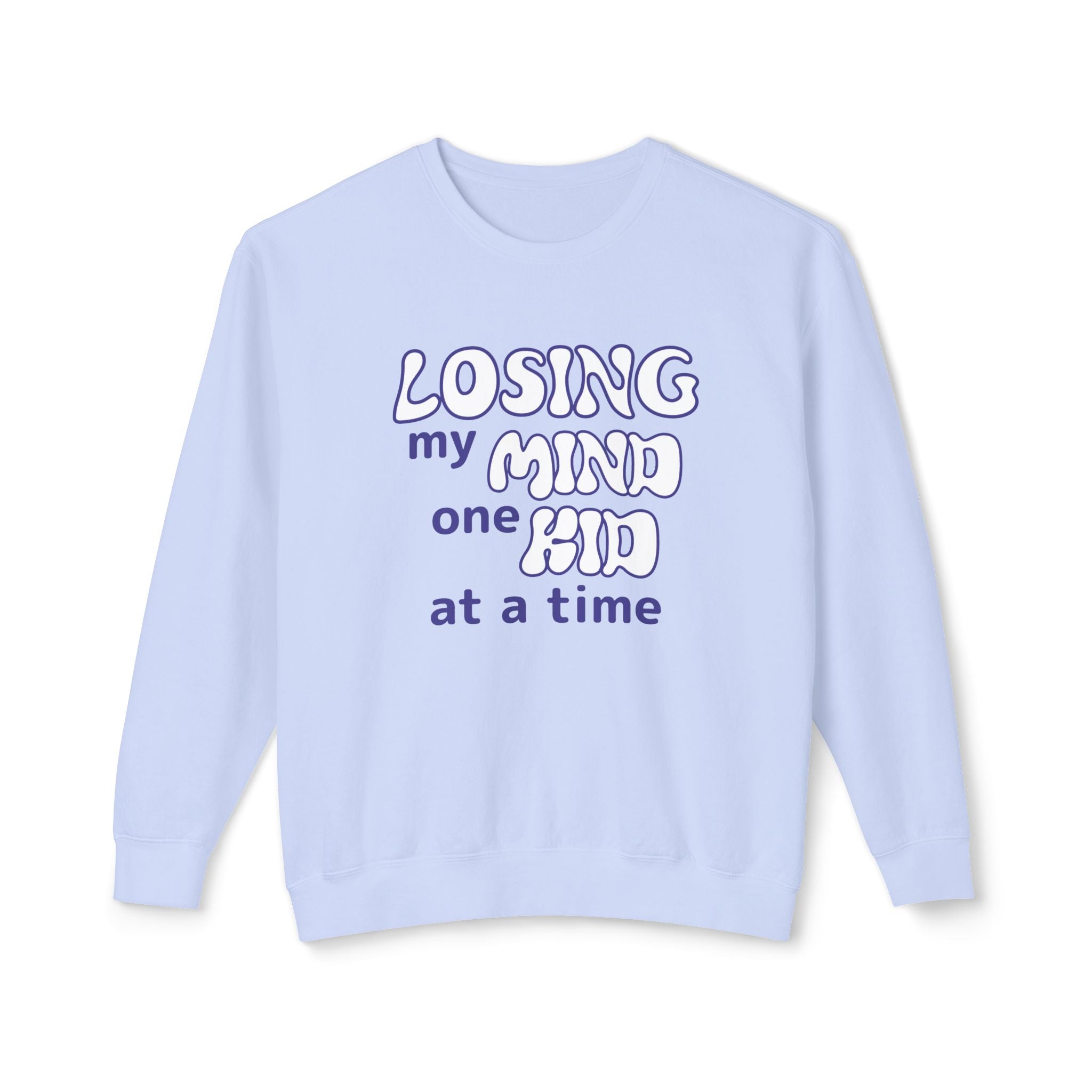 Mom Sweatshirt - Losing My Mind One Kid At A Time | Sweatshirt by atgodanddesigns