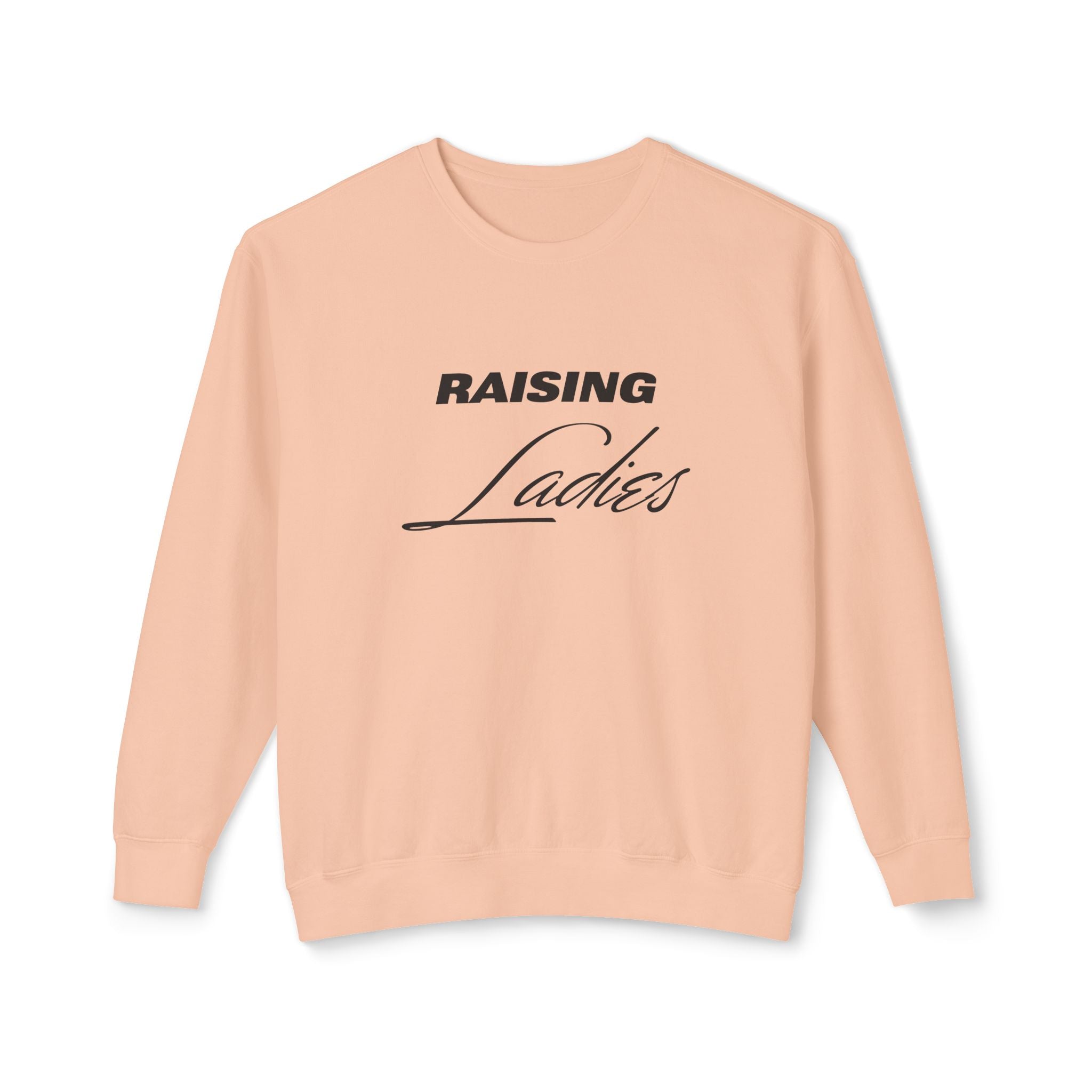Mom Sweatshirt - Raising Ladies | Sweatshirt by atgodanddesigns