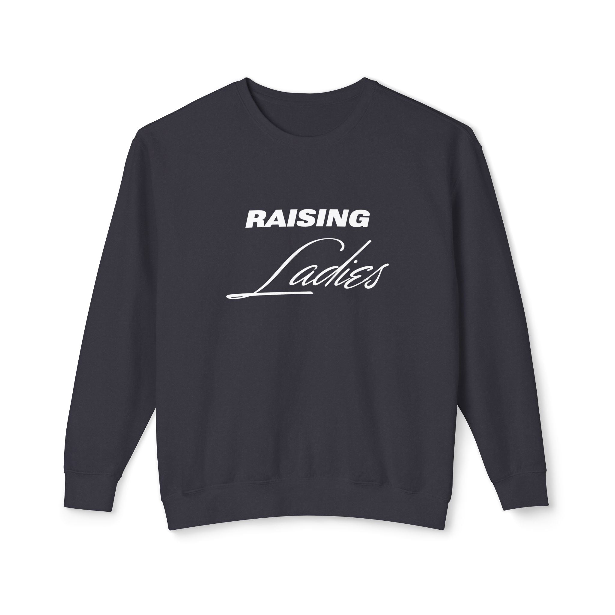 Mom Sweatshirt - Raising Ladies | Sweatshirt by atgodanddesigns