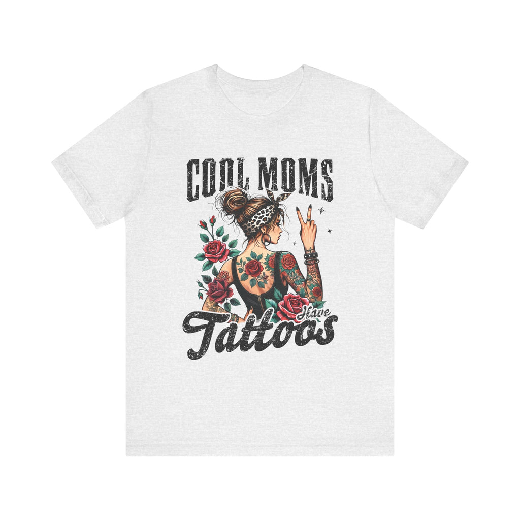 Mom T-Shirt - Cool Moms Have Tattoos | T-Shirt by atgodanddesigns