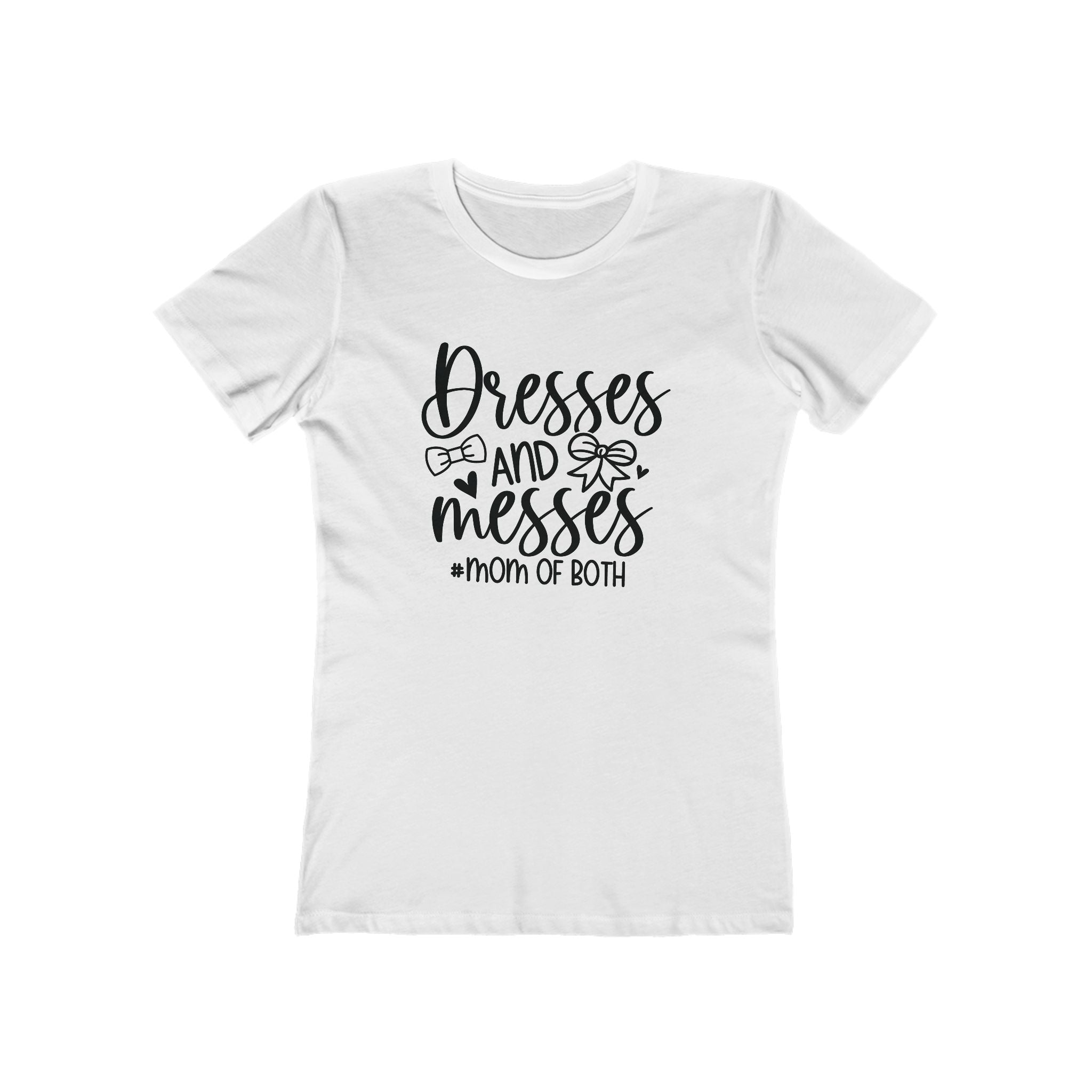 Mom T-Shirt - Dresses and Messes  Mom of Both | T-Shirt by atgodanddesigns