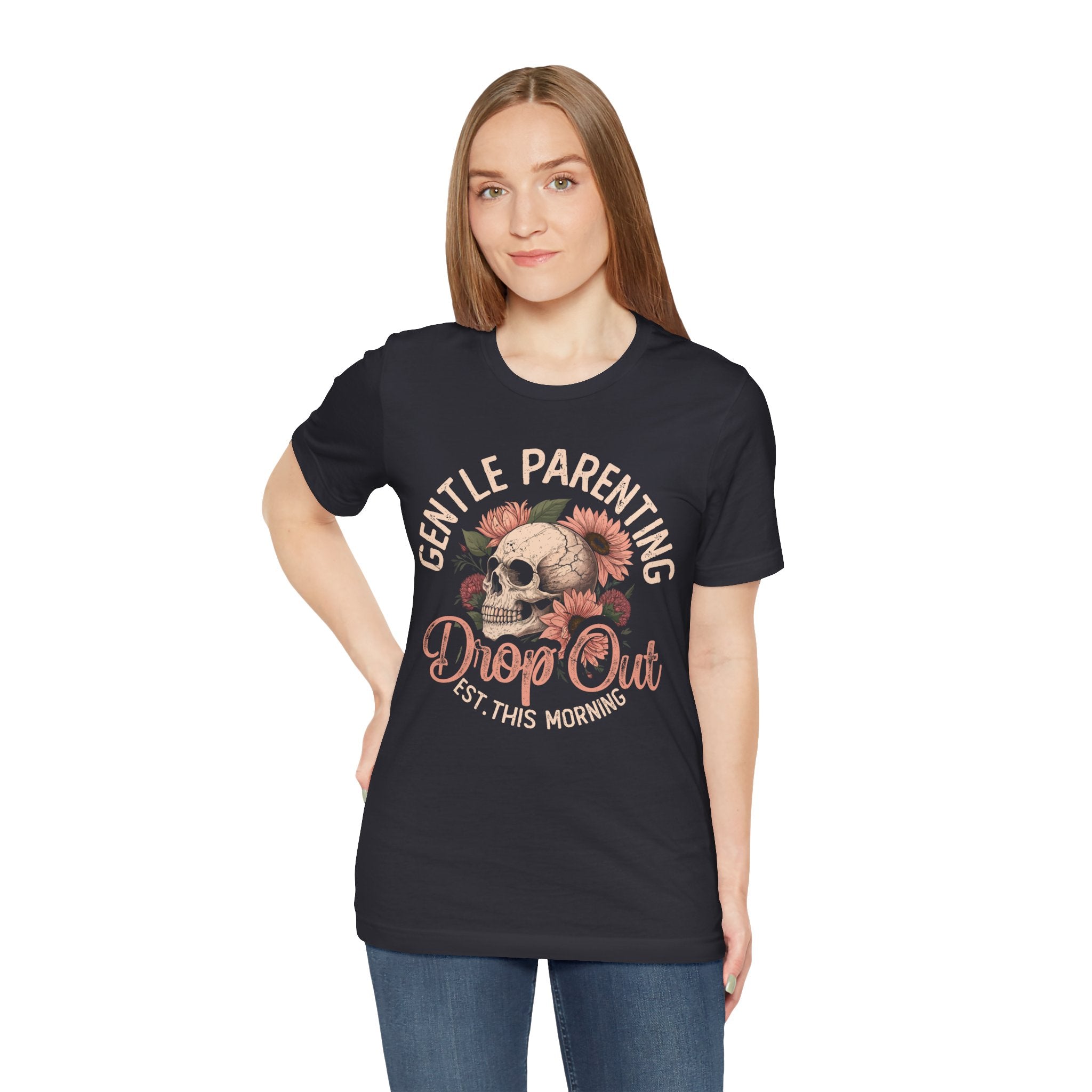 Mom T-Shirt - Gentle Parenting Drop Out | T-Shirt by atgodanddesigns