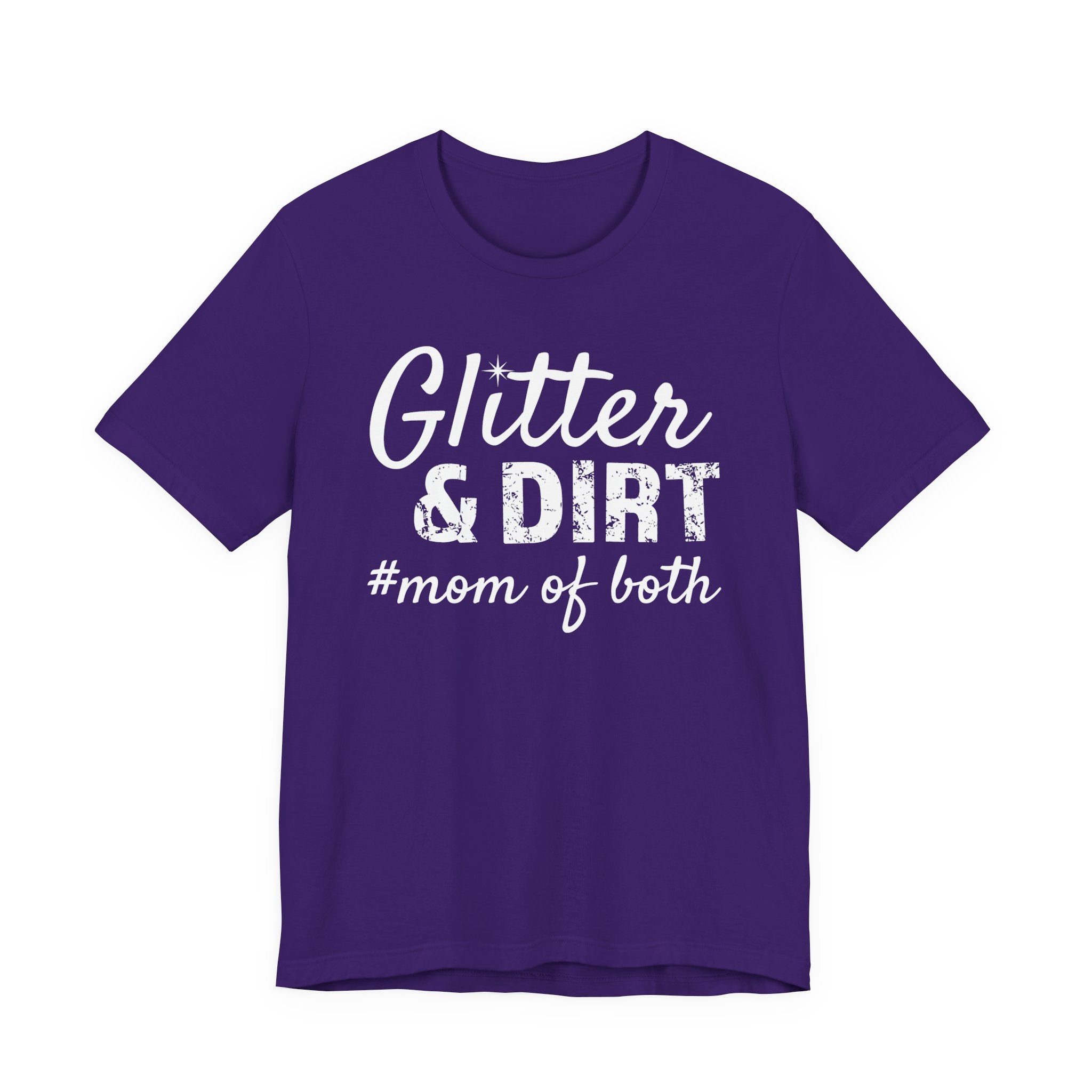 Mom T-Shirt - Glitter & Dirt mom of both | T-Shirt by atgodanddesigns
