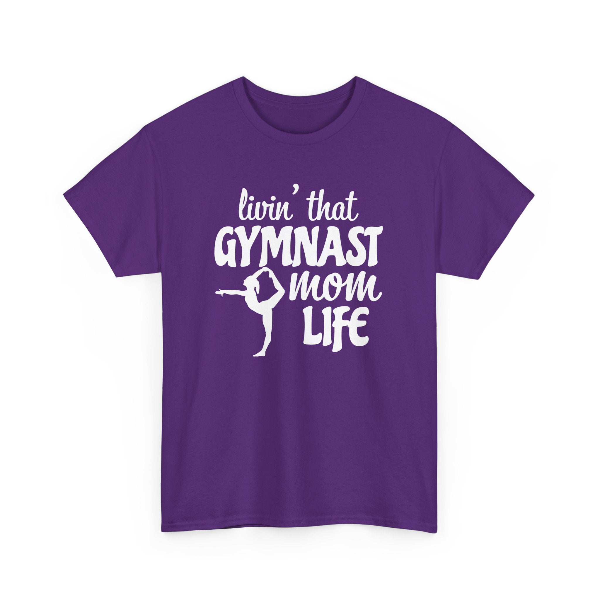 Mom T-Shirt - Livin' That Gymnast Mom Life | T-Shirt by atgodanddesigns