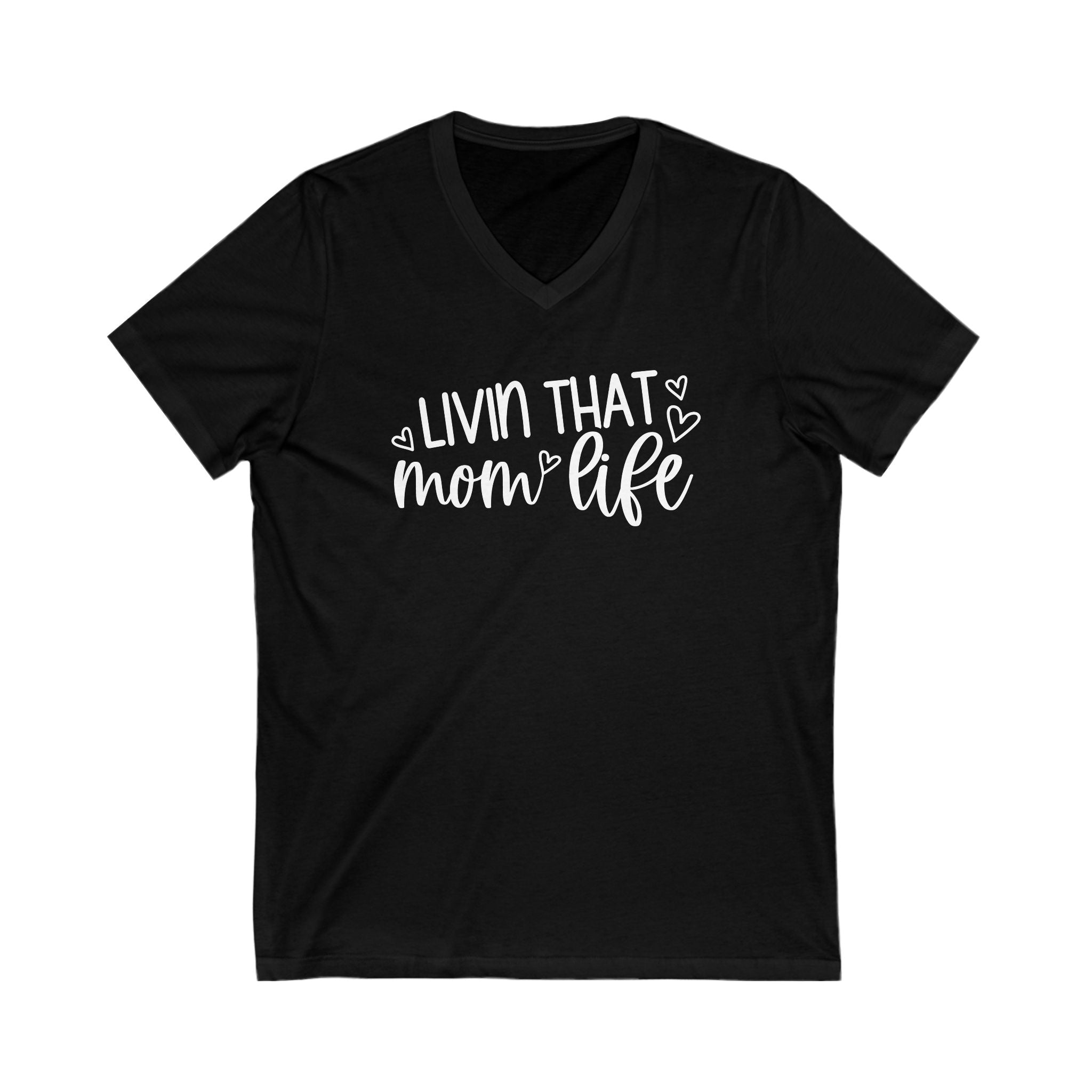 Mom T-Shirt - Livin That Mom Life | V - neck by atgodanddesigns