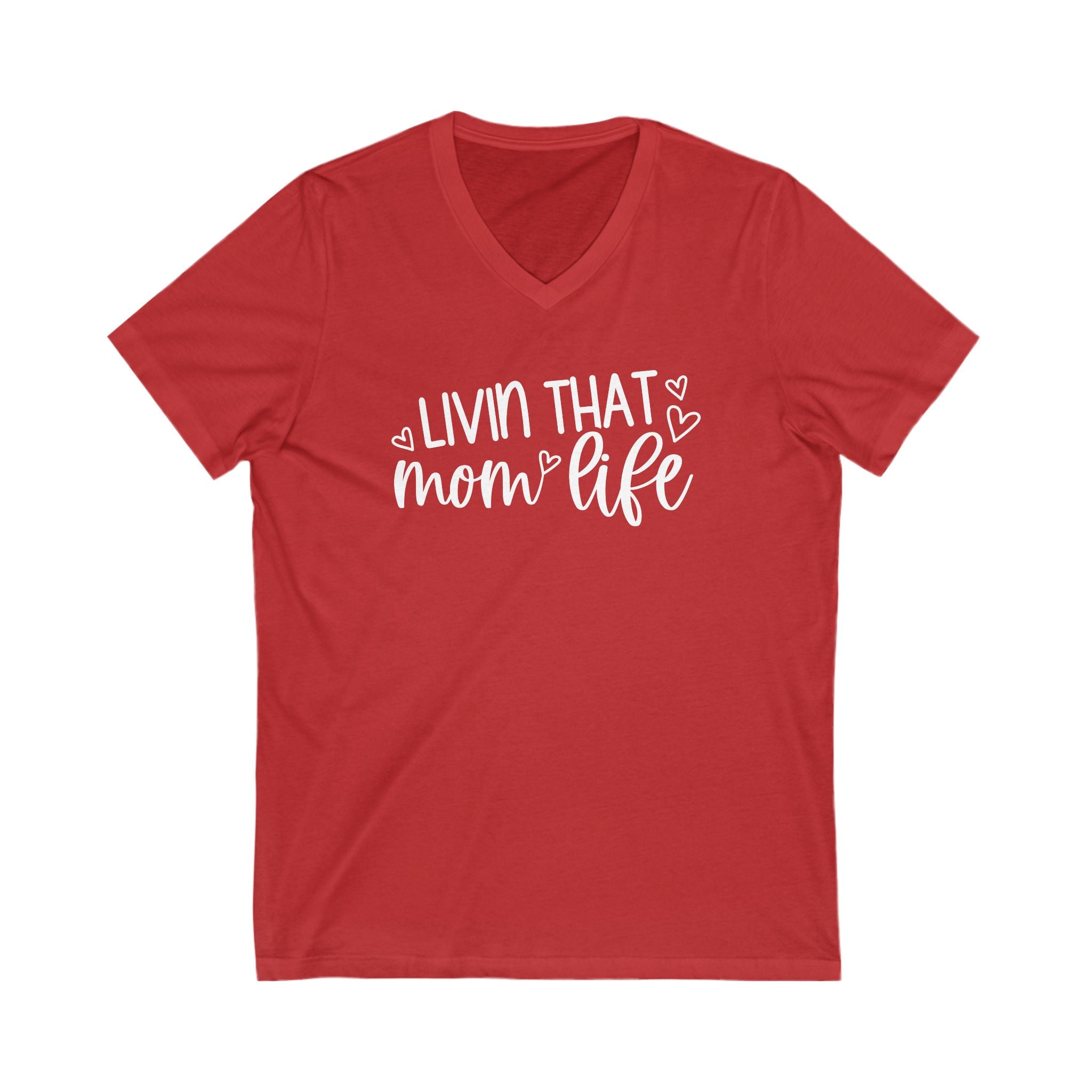 Mom T-Shirt - Livin That Mom Life | V - neck by atgodanddesigns