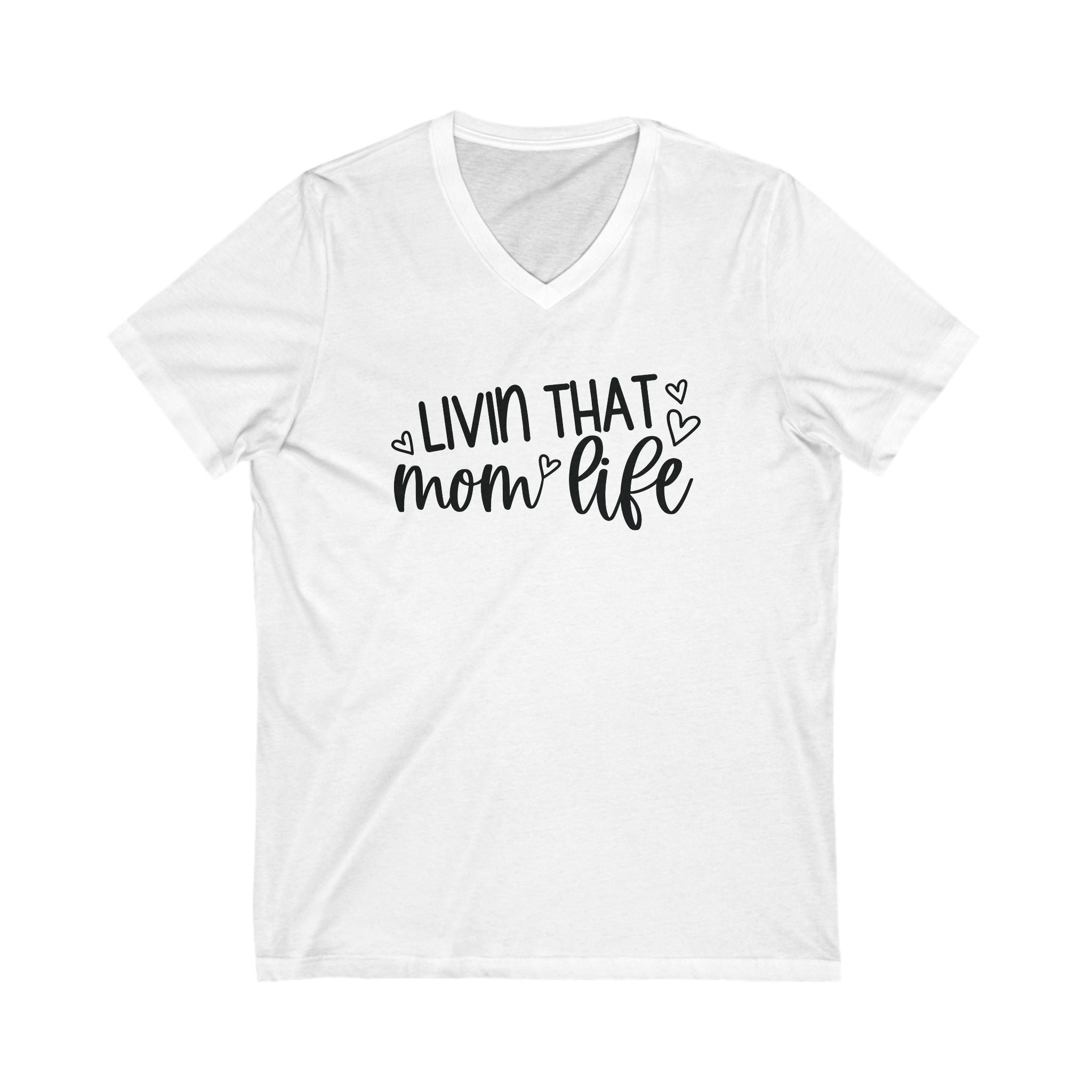 Mom T-Shirt - Livin That Mom Life | V - neck by atgodanddesigns