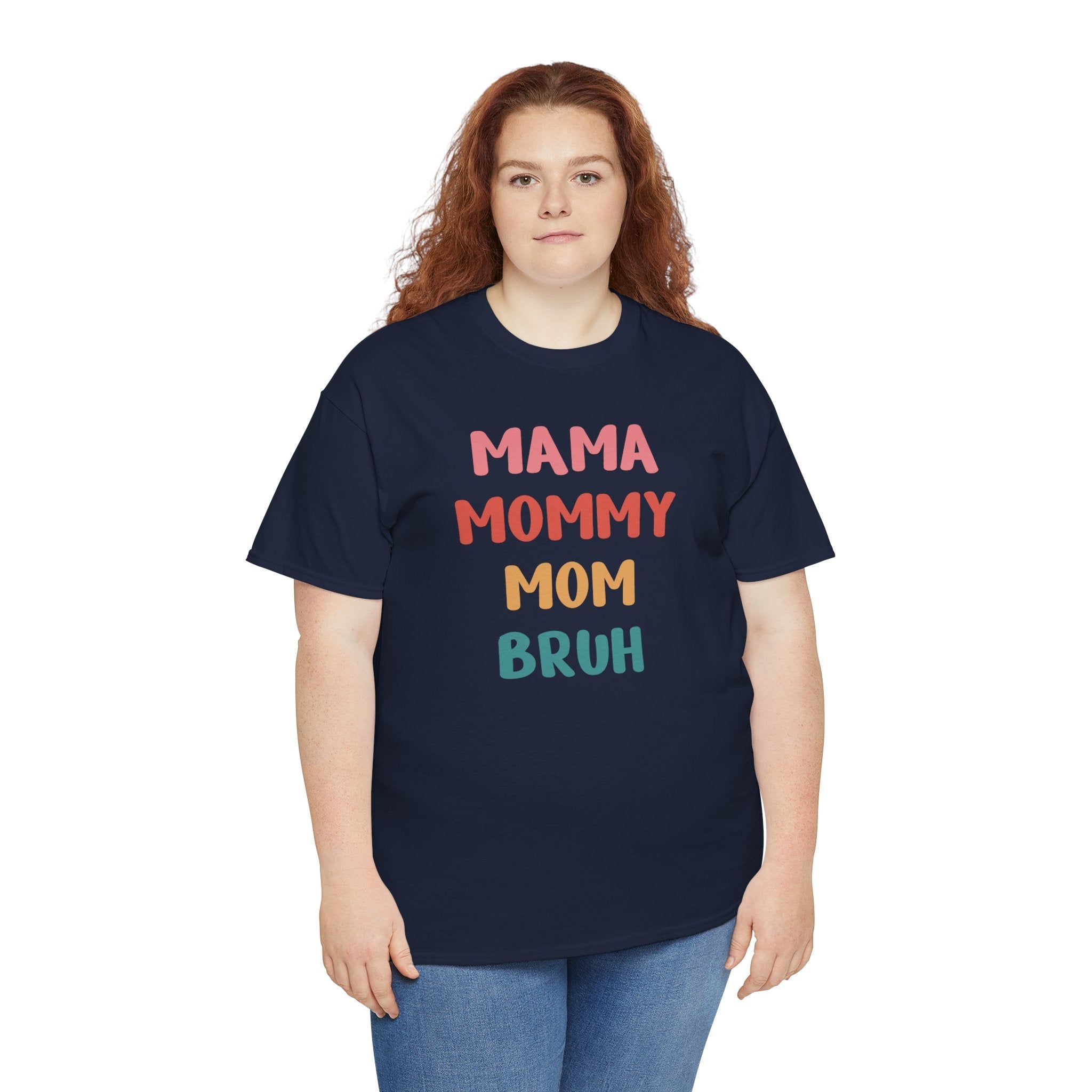 Mom T-Shirt - Mama, Mommy, Mom, Bruh | T-Shirt by atgodanddesigns