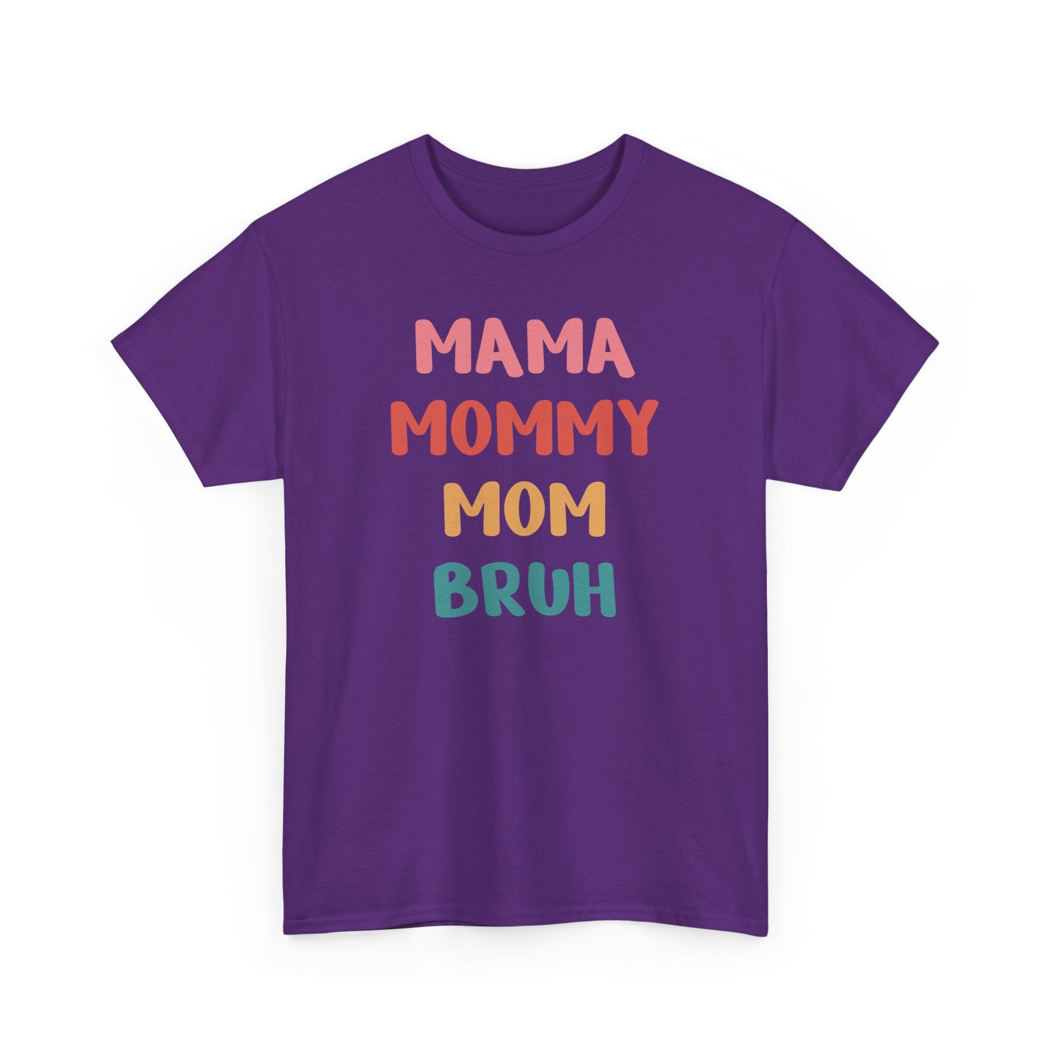 Mom T-Shirt - Mama, Mommy, Mom, Bruh | T-Shirt by atgodanddesigns