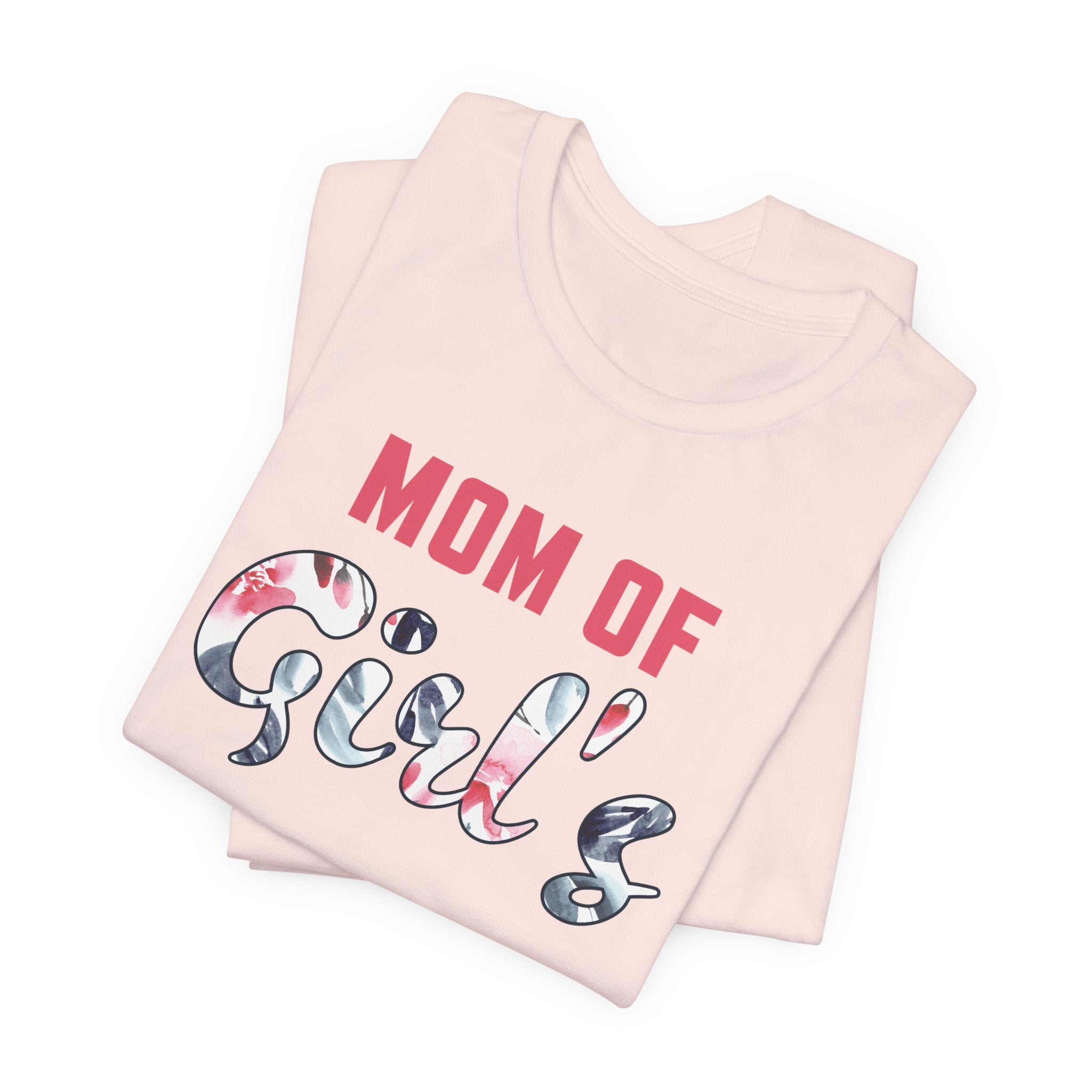 Mom T-Shirt - Mom Of Girls | T-Shirt by atgodanddesigns