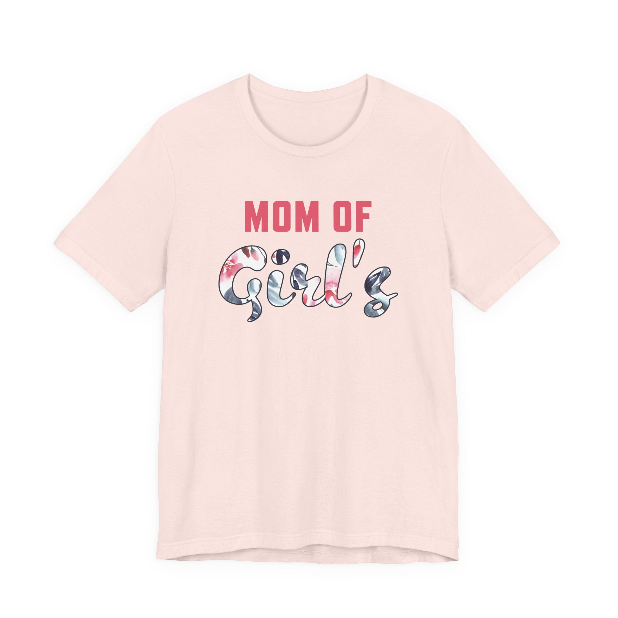 Mom T-Shirt - Mom Of Girls | T-Shirt by atgodanddesigns